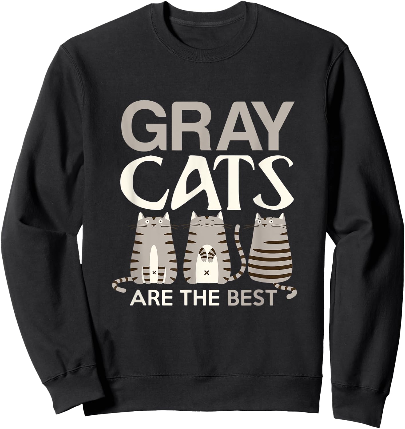 Funny gray Cats are the best cat mom T Shirt Men Women Sweatshirt - Sweatshirt | Black