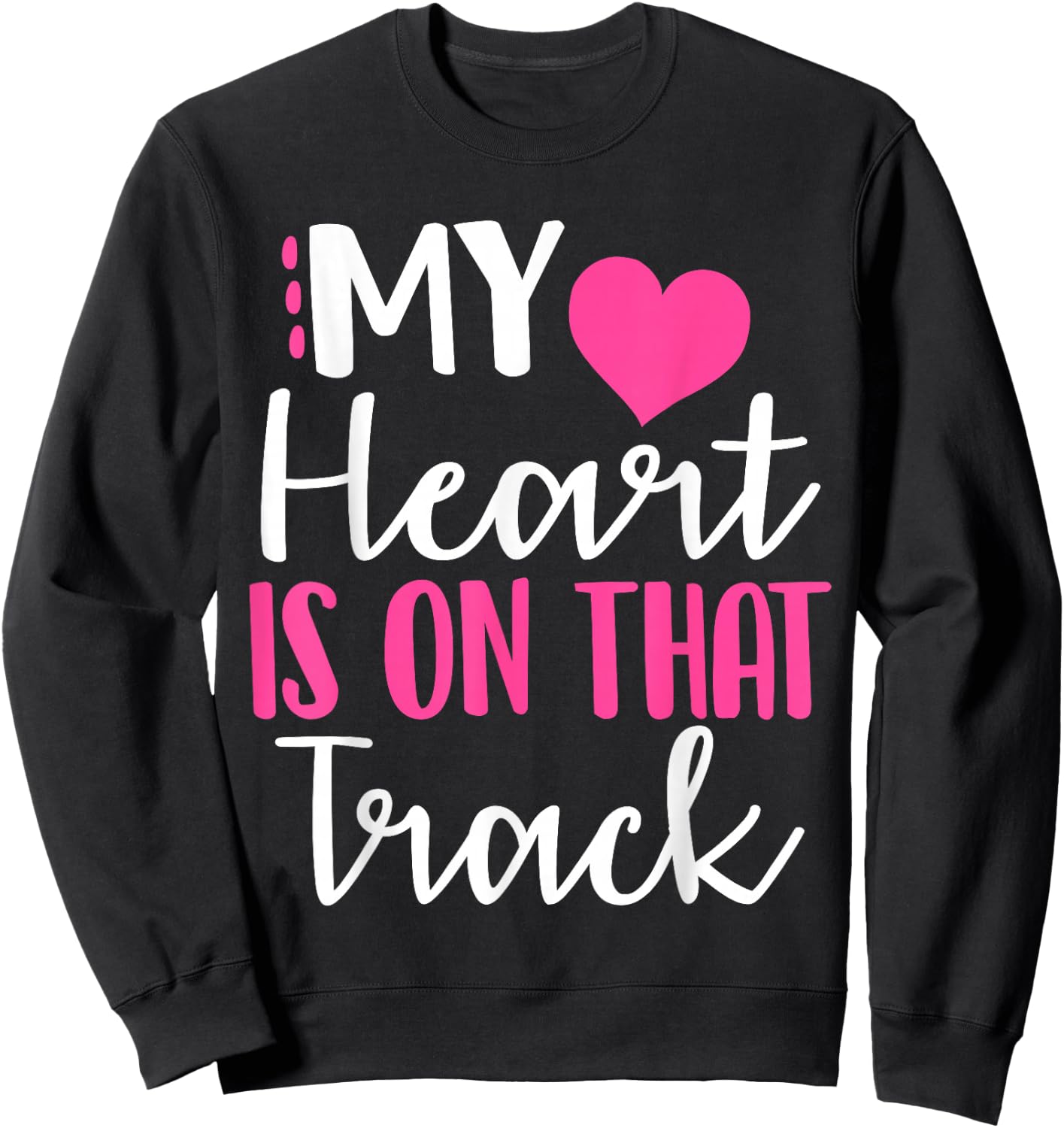 My heart is on that track shirt Sweatshirt - Sweatshirt | Black