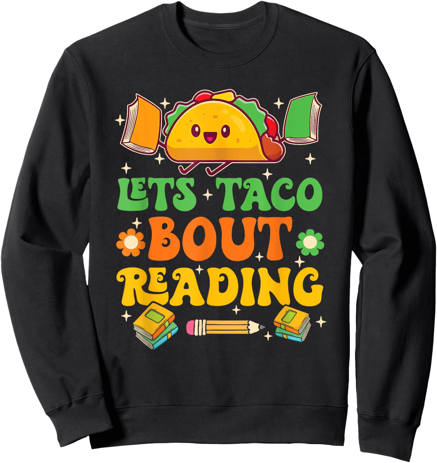 Lets Taco Bout Reading Back To School Science Teacher Groovy Men Women Sweatshirt - Sweatshirt | Black
