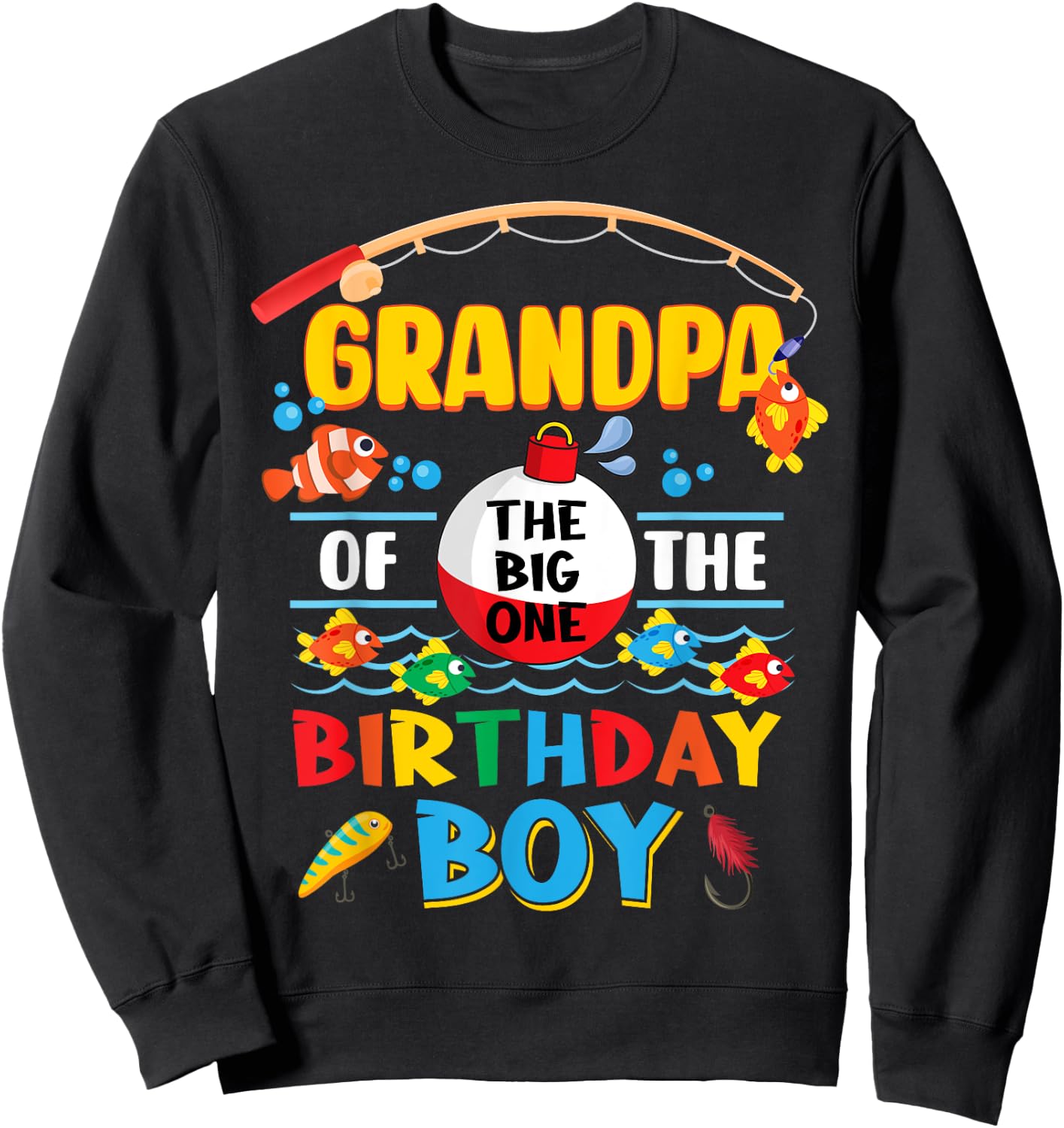 Grandpa of The Big One Fishing 1st Birthday Ofishally Family Sweatshirt - Sweatshirt | Black