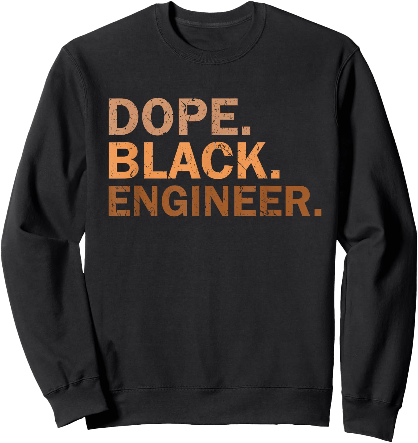 Dope Black Engineer Melanin Black Month African Engineer Sweatshirt - Sweatshirt | Black