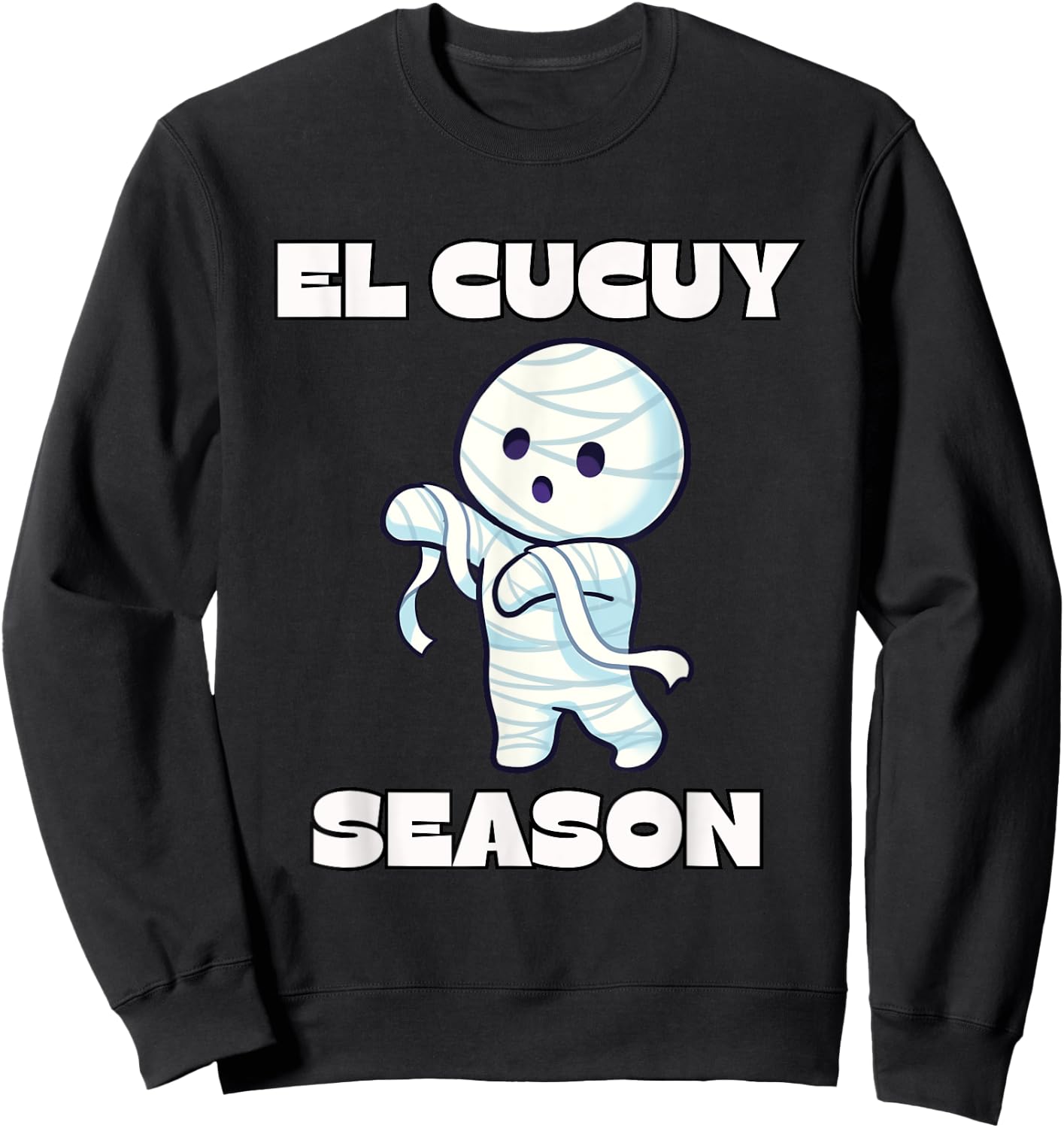 El Cucuy Season - Funny Spanish Halloween Mexican Mummy Sweatshirt - Sweatshirt | Black