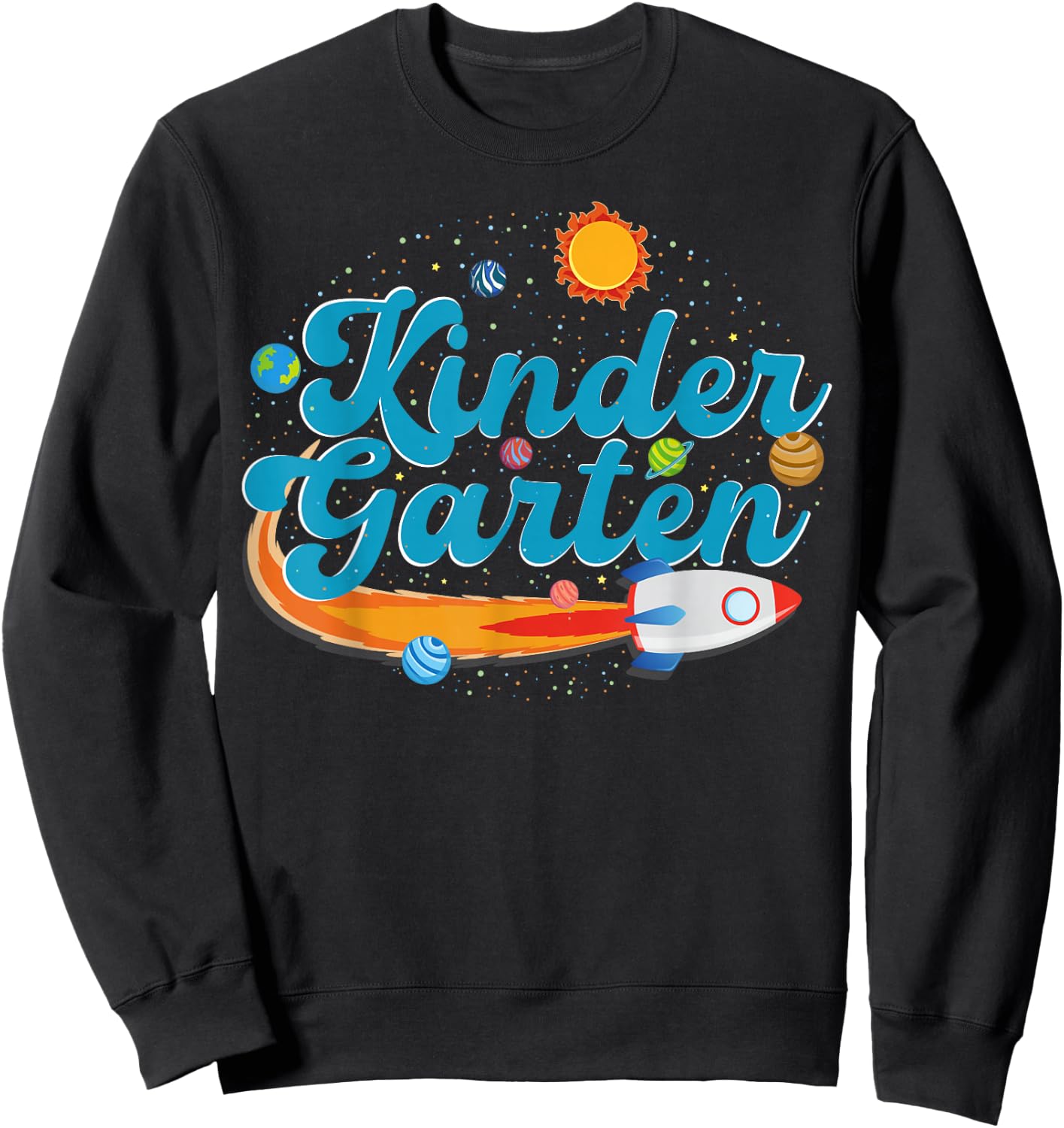 Kindergarten Teacher Outer Space Rocket Solar System Sun Sweatshirt - Sweatshirt | Black