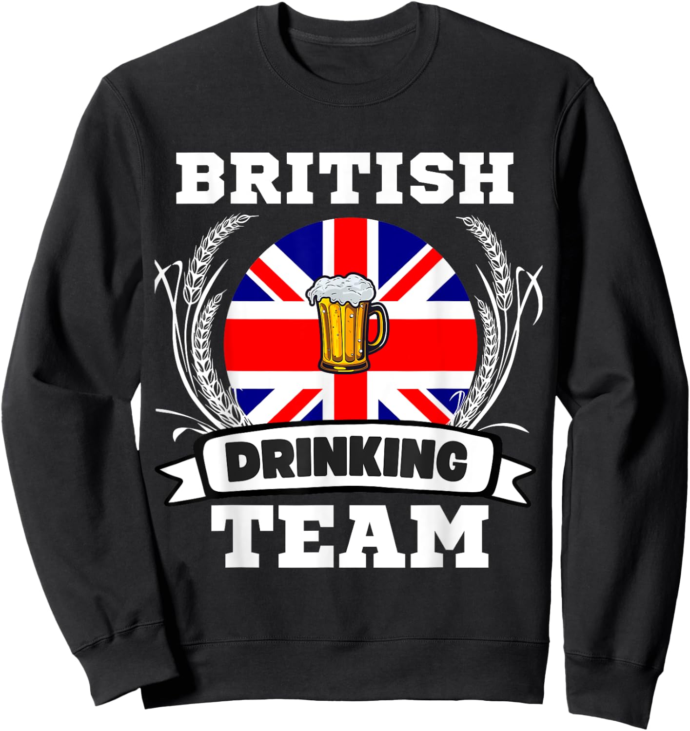 British Flag Drinking Team Funny Beer Heritage Month Party Sweatshirt - Sweatshirt | Black