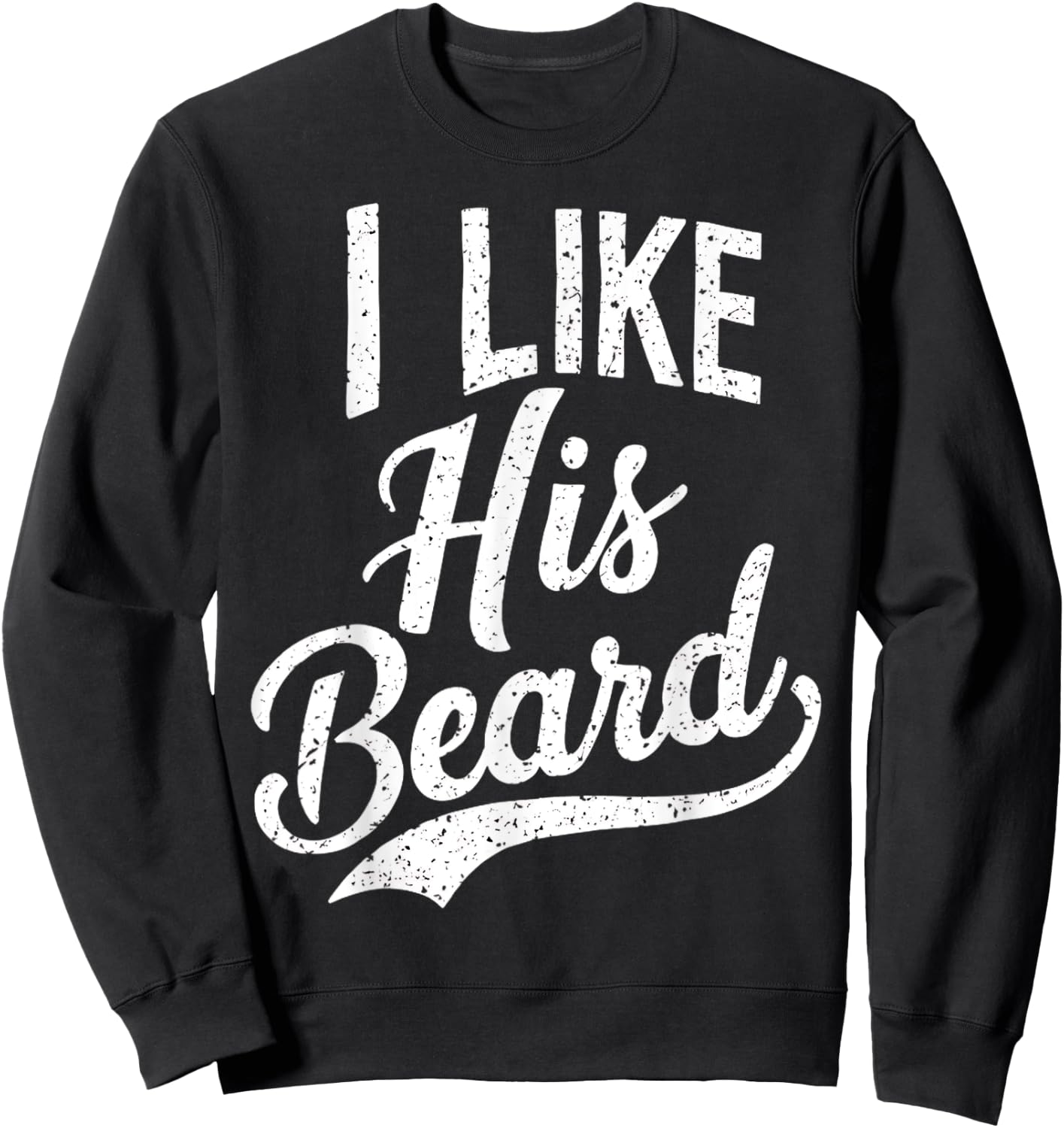 I Like His Beard Matching Couples Vintage Daddy Sweatshirt - Sweatshirt | Black