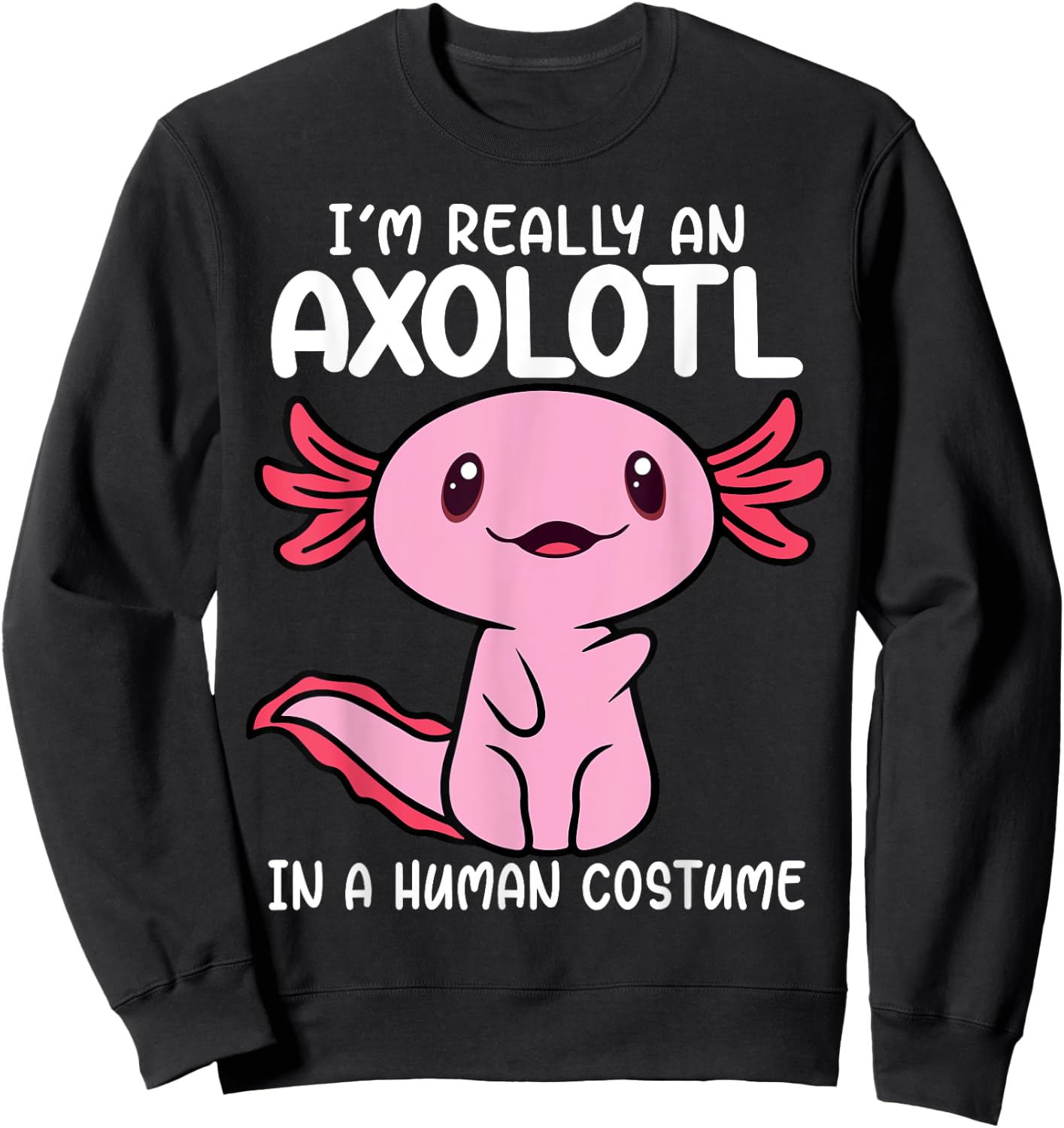 I'm Really an Axolotl in a Human Costume Kids Halloween Sweatshirt - Sweatshirt | Black