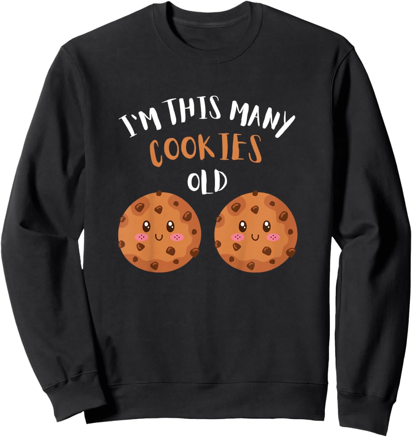 I'm This Many Cookies Old Cookie 2nd Birthday 2 Years Old Sweatshirt - Sweatshirt | Black