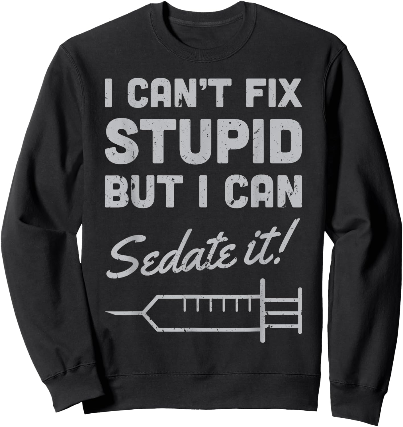 CRNA Certified Registered Nurse Anesthetist Funny Gift Sweatshirt - Sweatshirt | Black