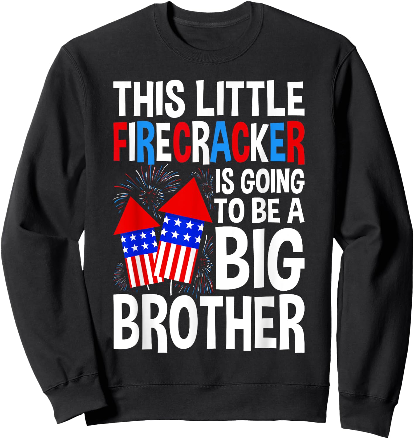 Kids Big Brother 4th of July Toddler Boy Independence Day Sweatshirt - Sweatshirt | Black