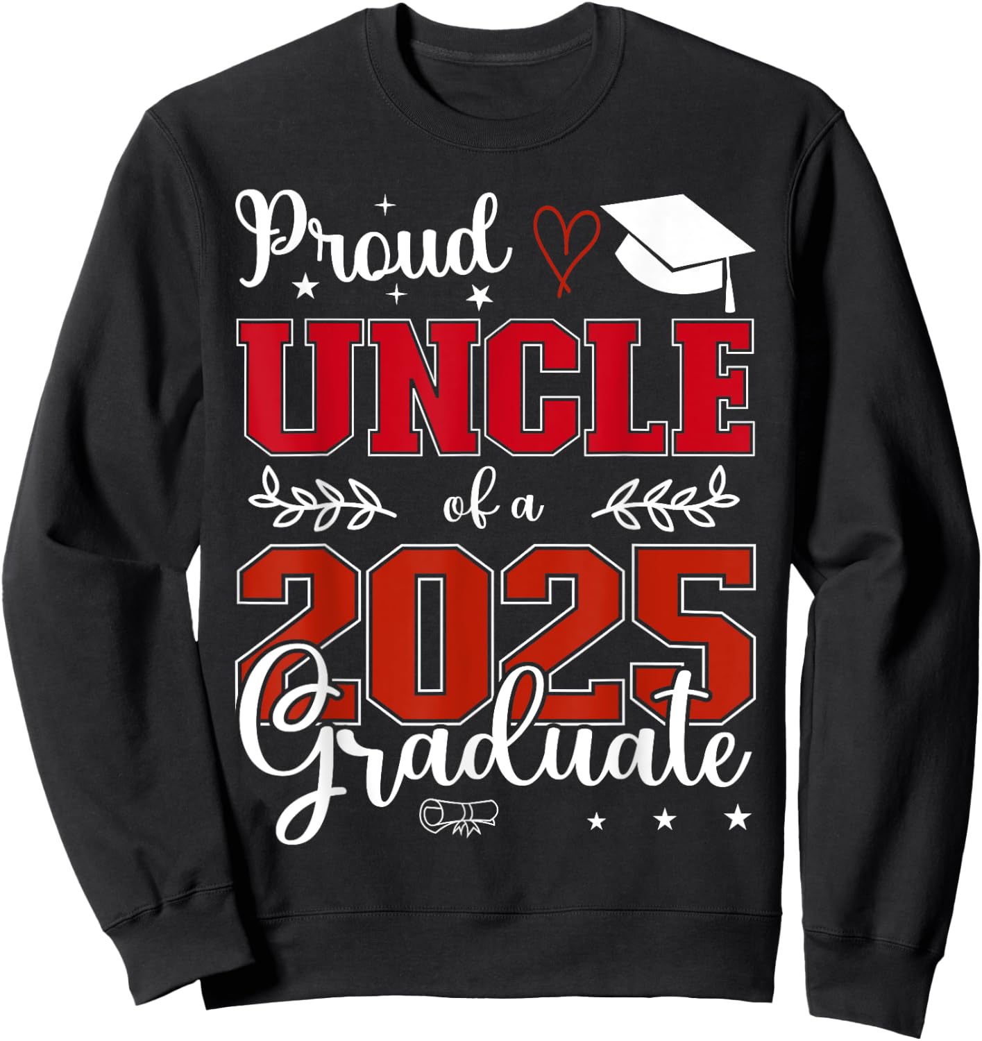 Proud Uncle of a class of 2025 graduate for graduation Sweatshirt - Sweatshirt | Black