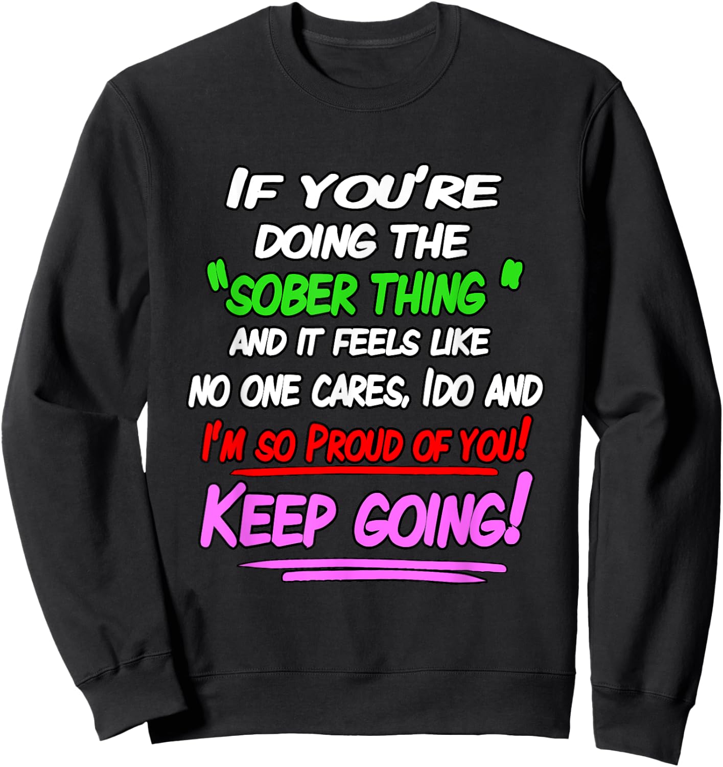 Sobering Coincidence a Sober Life Happy Life Sweatshirt - Sweatshirt | Black
