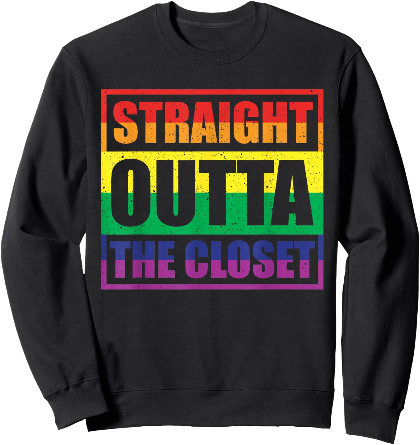 Straight Outta The Closet Gay Pride Ally LGBTQ Men Women Sweatshirt - Sweatshirt | Black