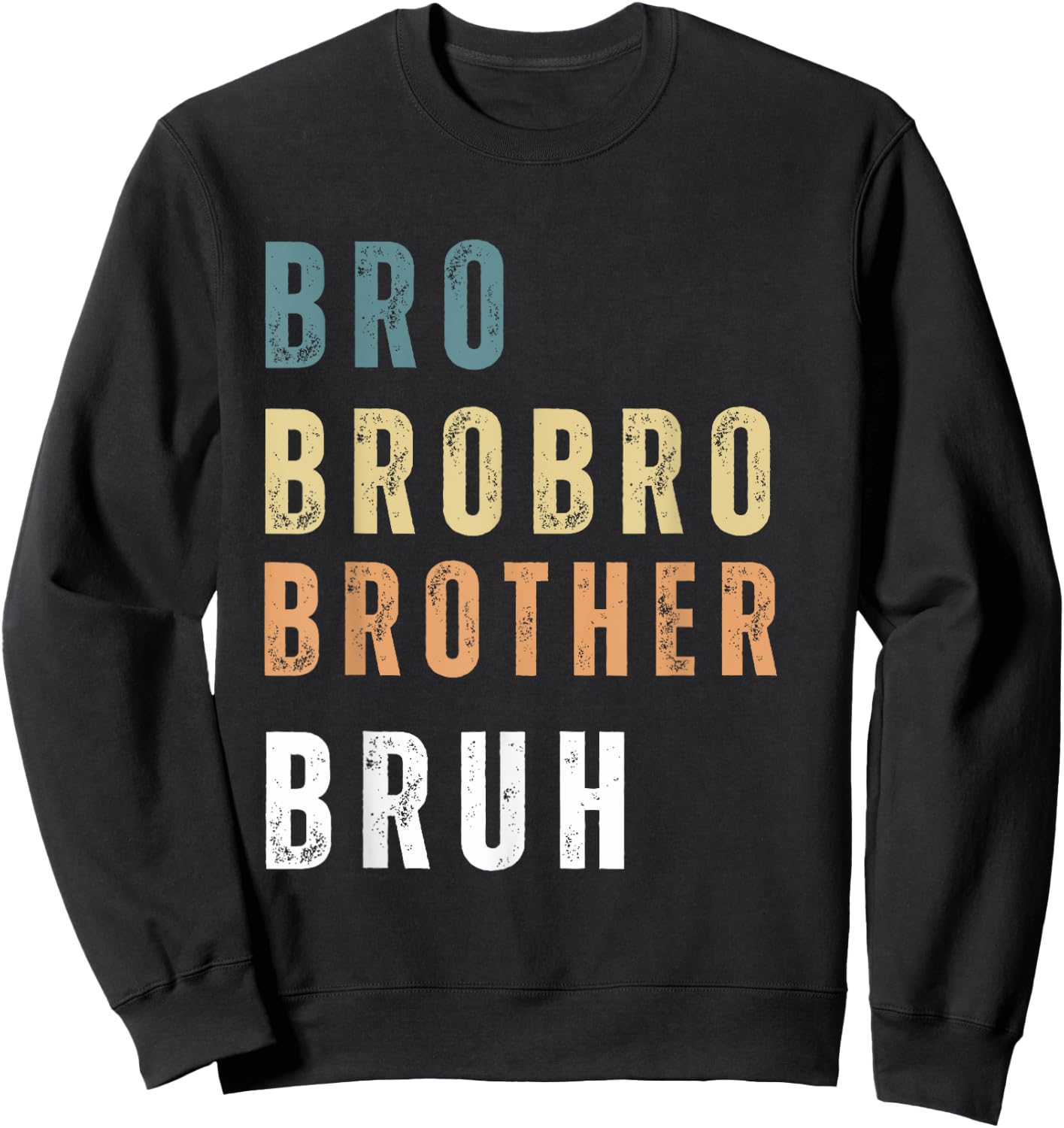 Bro Brobro Brother Bruh Sweatshirt - Sweatshirt | Black