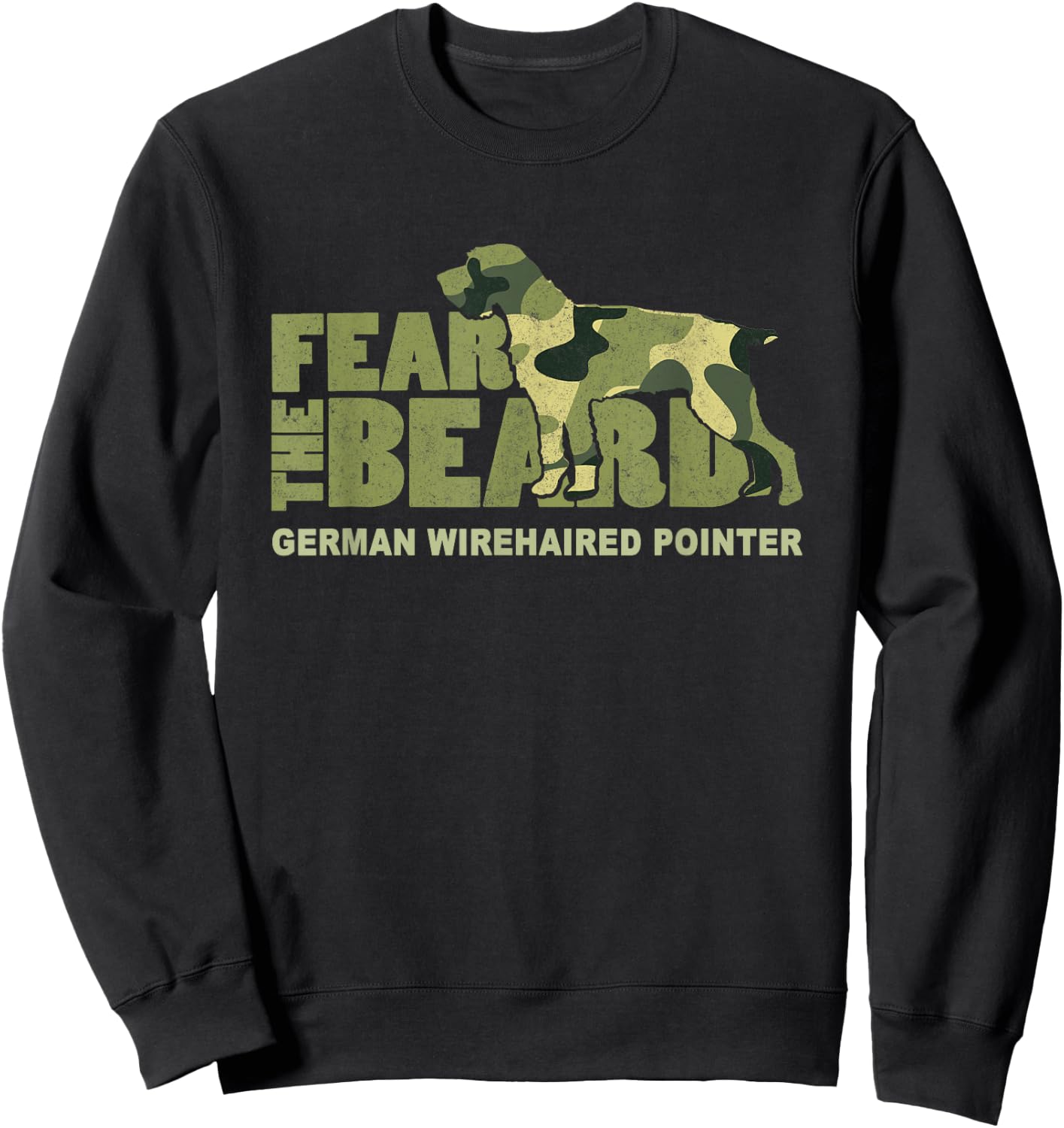 Fear the Beard - Camo German Wirehaired Pointer Hunting Dog Sweatshirt - Sweatshirt | Black