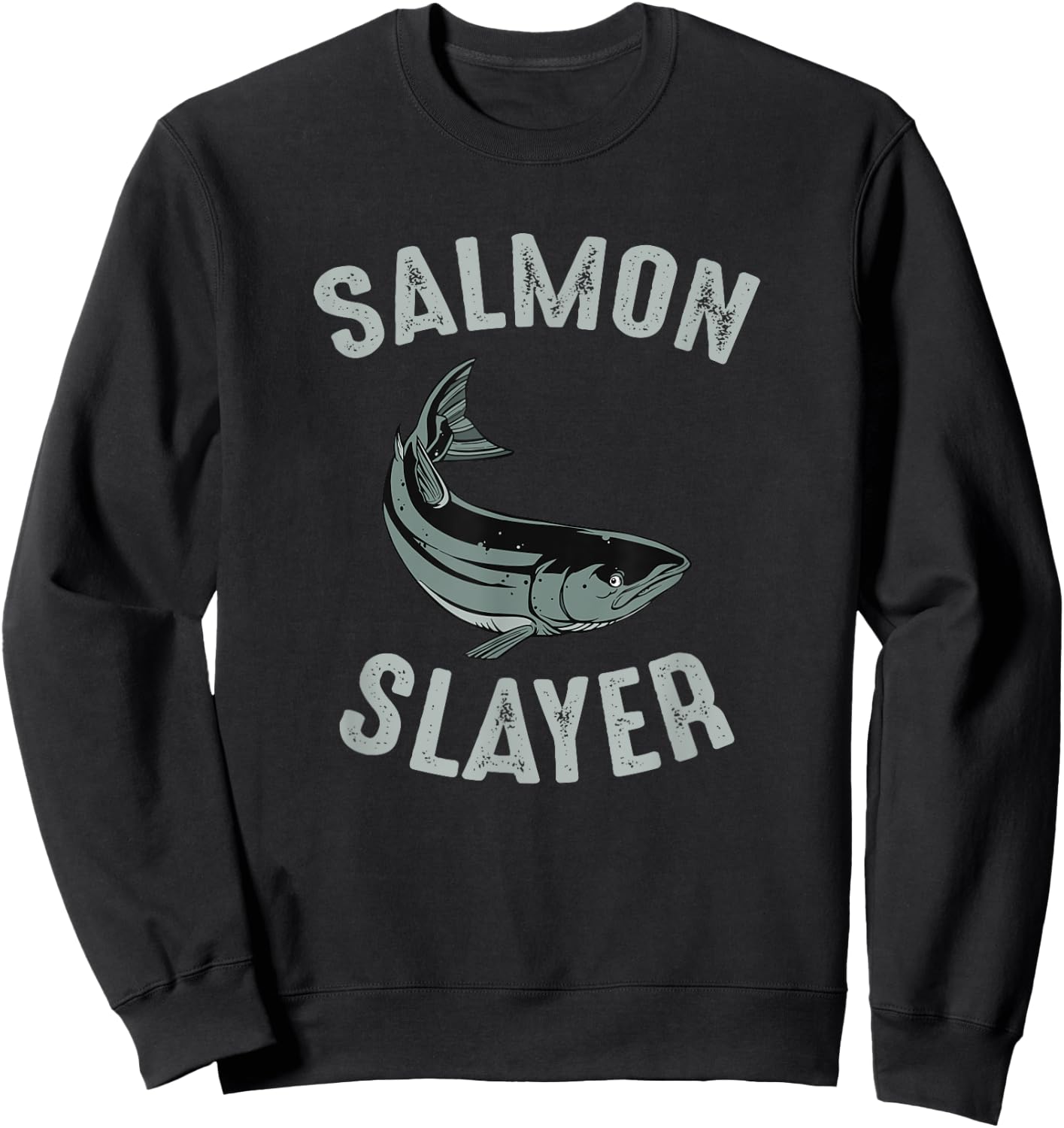 Salmon Slayer Salmon Fishing Sweatshirt - Sweatshirt | Black