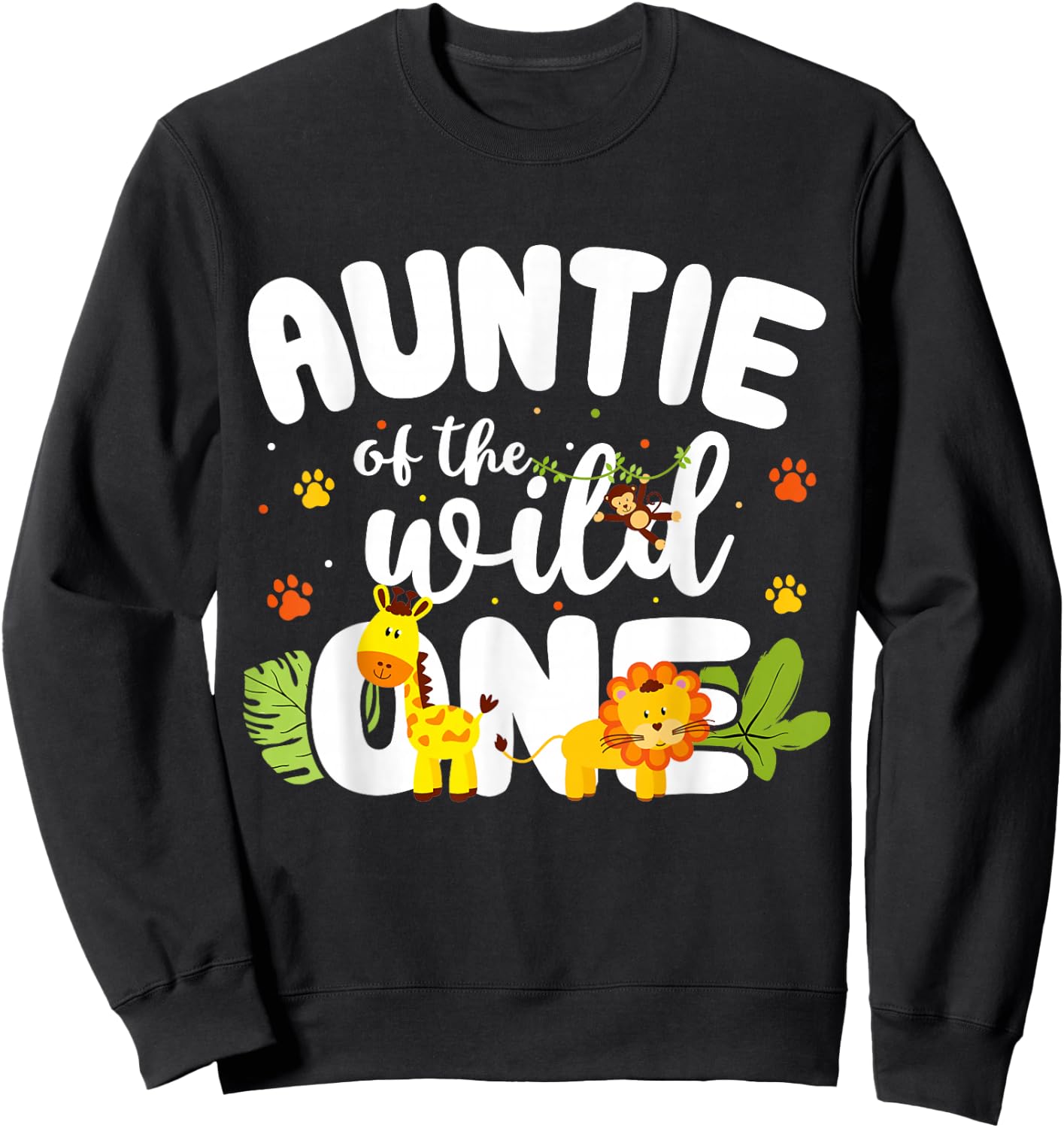 Auntie of the Wild One Zoo Birthday Safari Jungle Animal Sweatshirt - Sweatshirt | Black