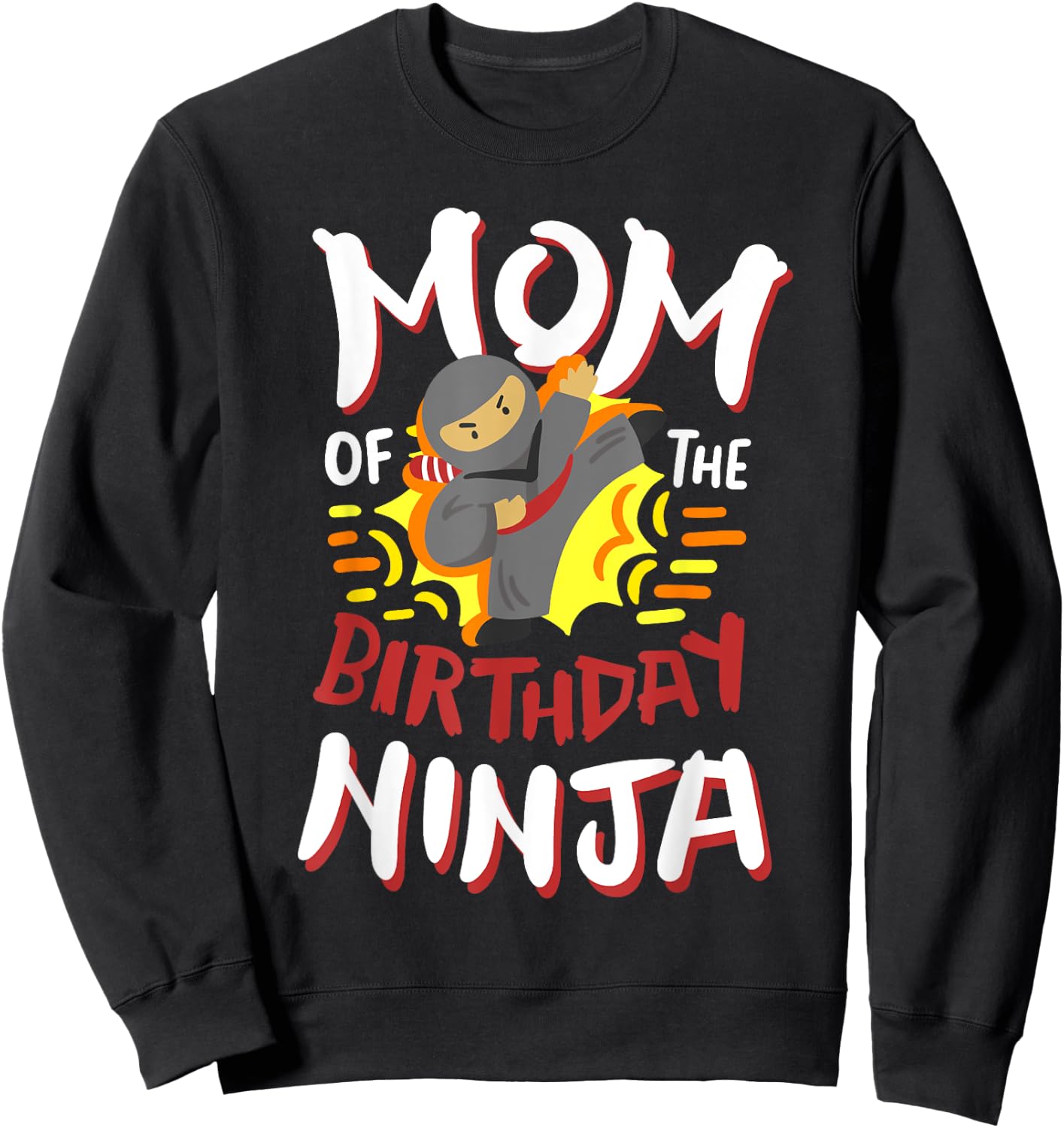 Mom Of The Birthday Ninja Karate Kids Bday Party Family Sweatshirt - Sweatshirt | Black