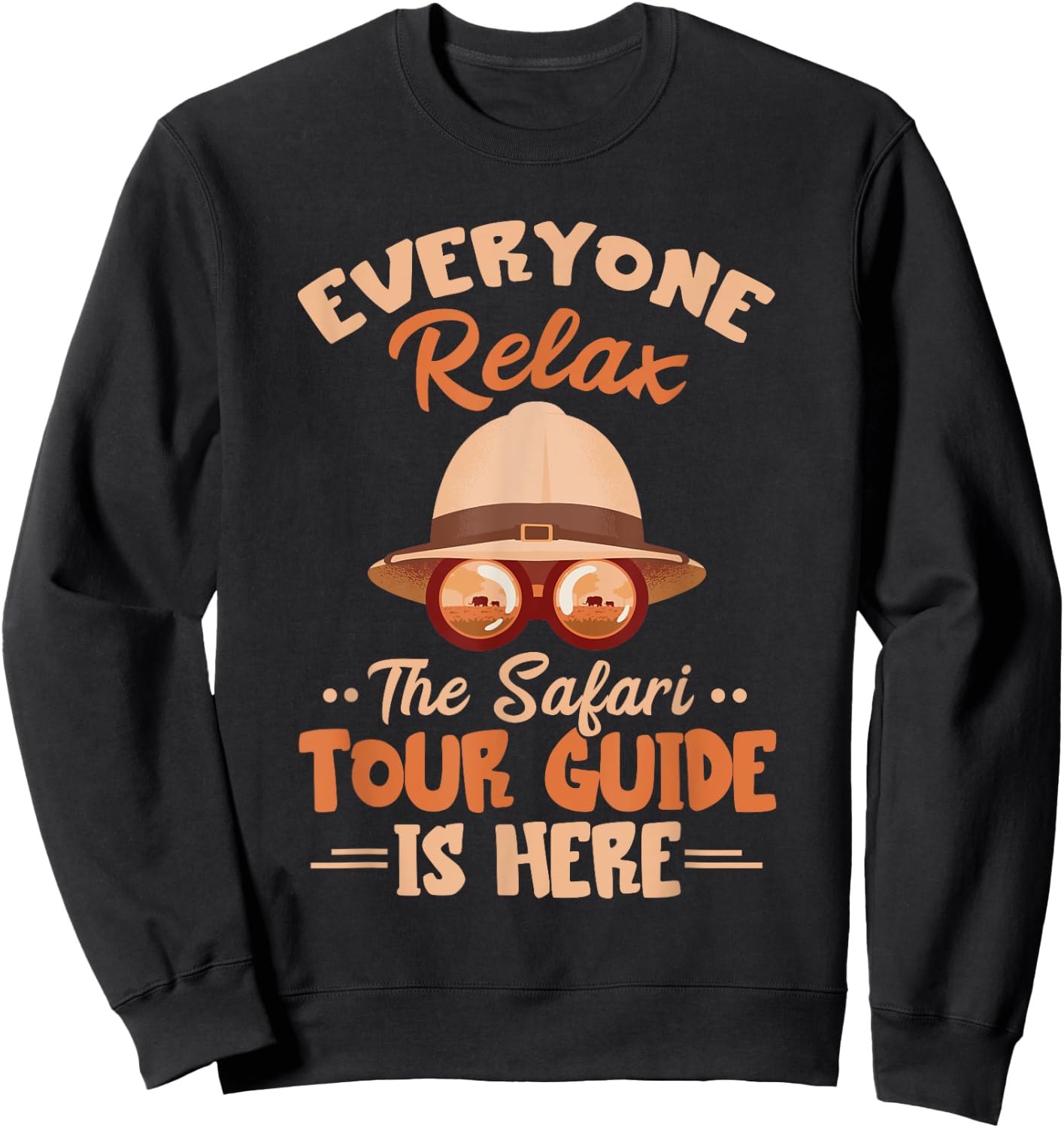 Safari Tour Guide Everyone Relax Safari Tour Guide Costume Sweatshirt - Sweatshirt | Black