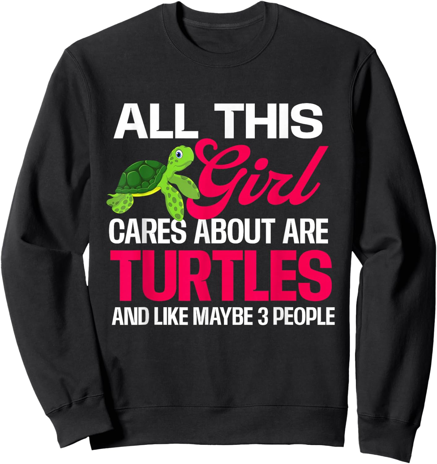 All This Girl Cares About Are Turtles - Beach Cute Tortoise Sweatshirt - Sweatshirt | Black