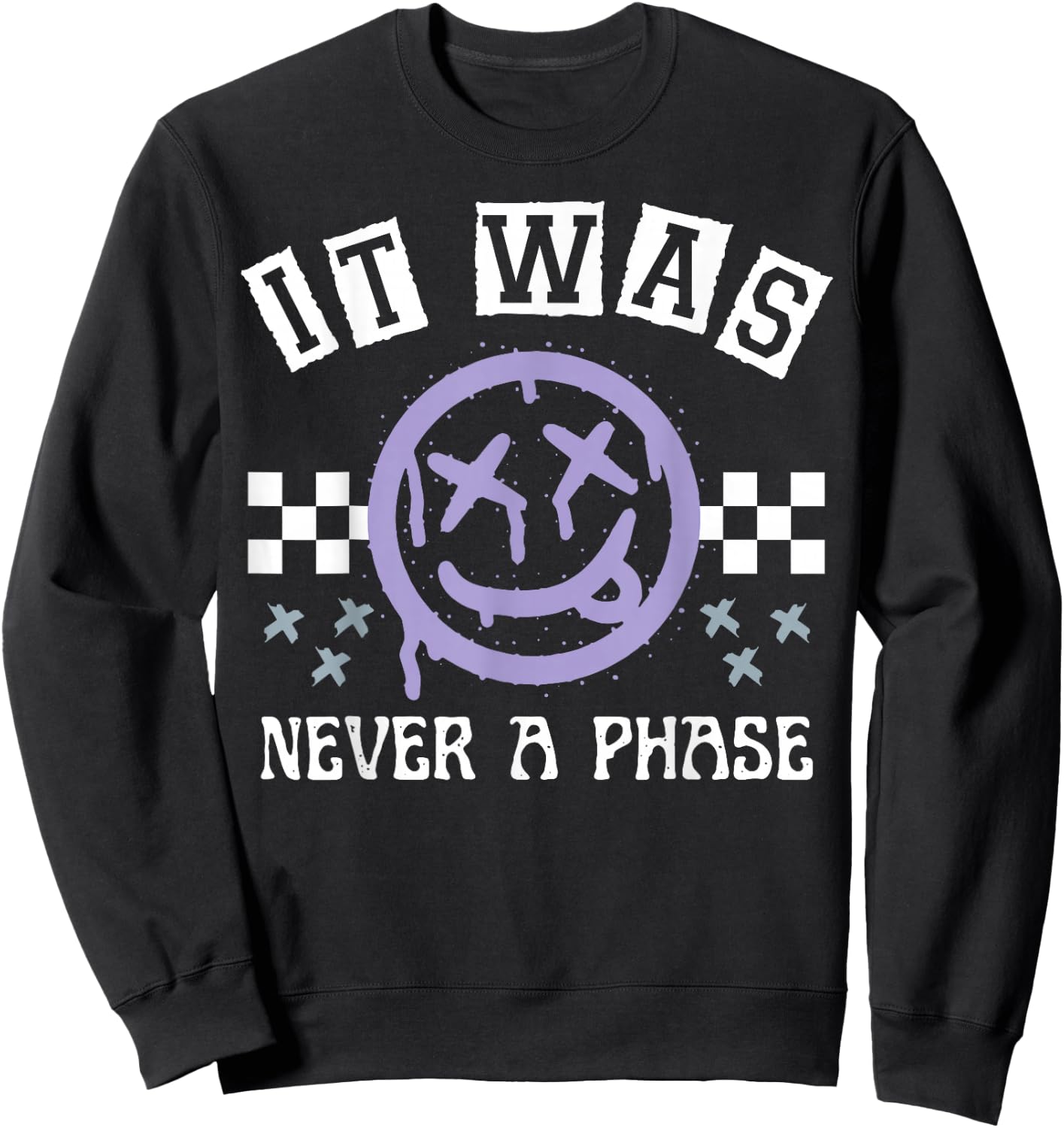It Was Never A Phase Sweatshirt - Sweatshirt | Black