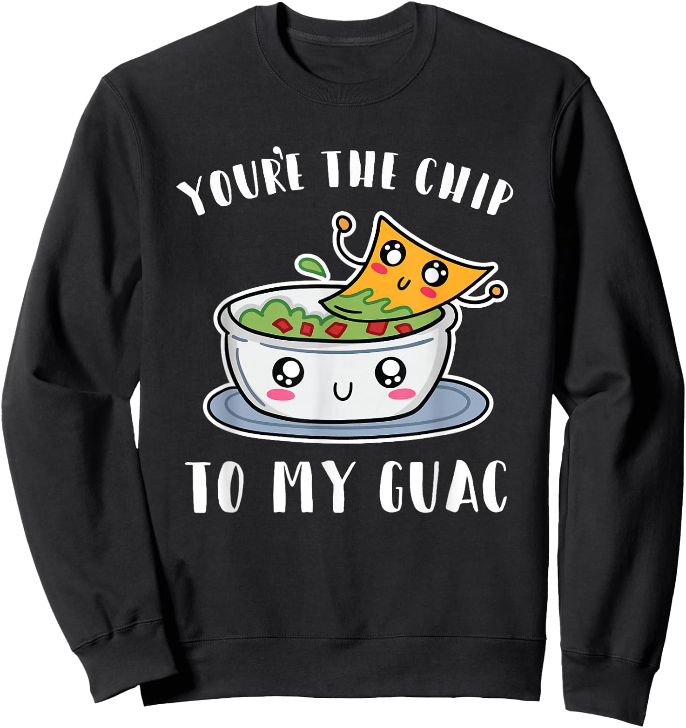 Chips and Guac Gift Funny Avocado Guacamole Sweatshirt - Sweatshirt | Black