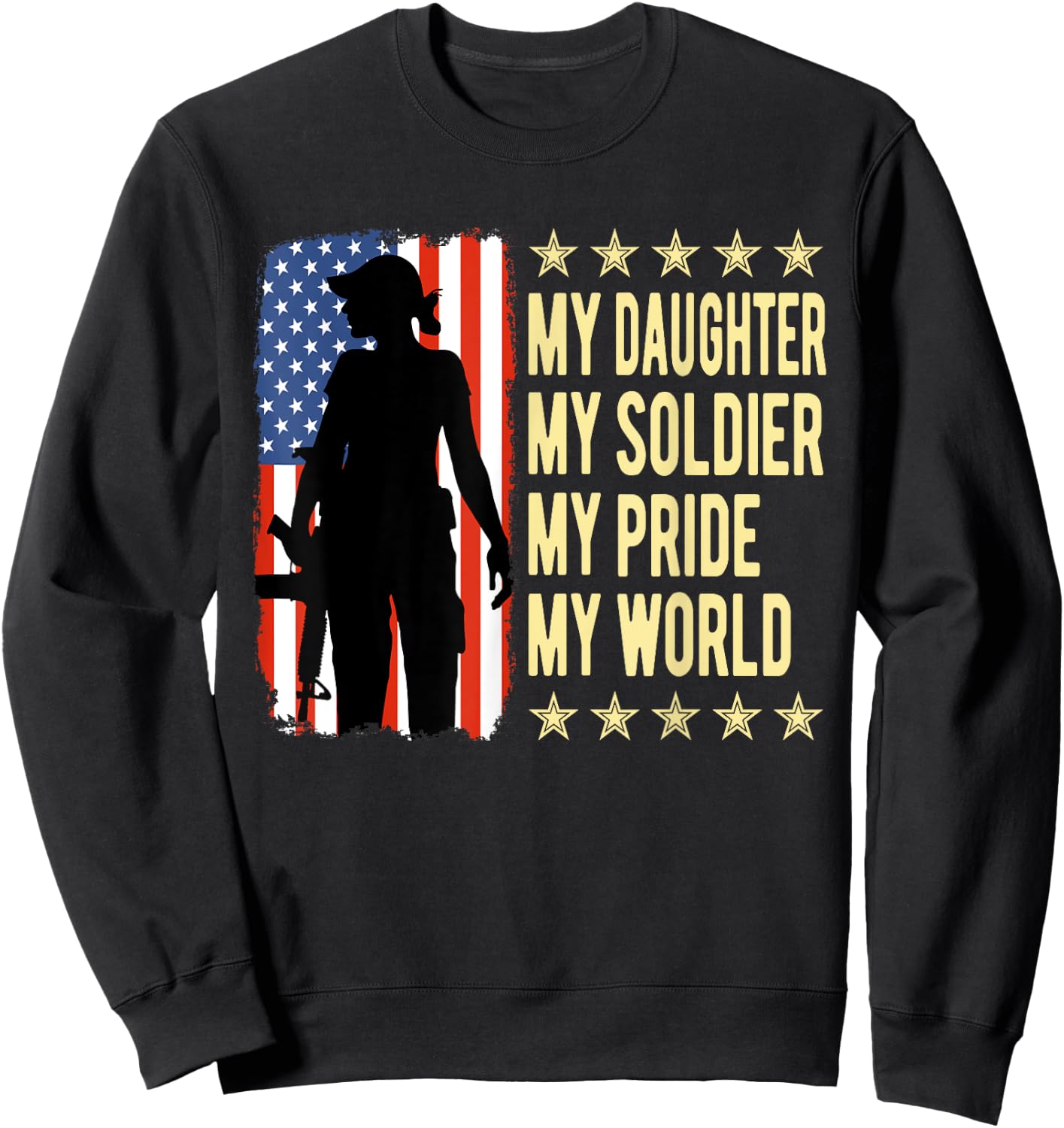 My Daughter Is A Soldier Hero Proud Army Mom Dad Gifts Sweatshirt - Sweatshirt | Black