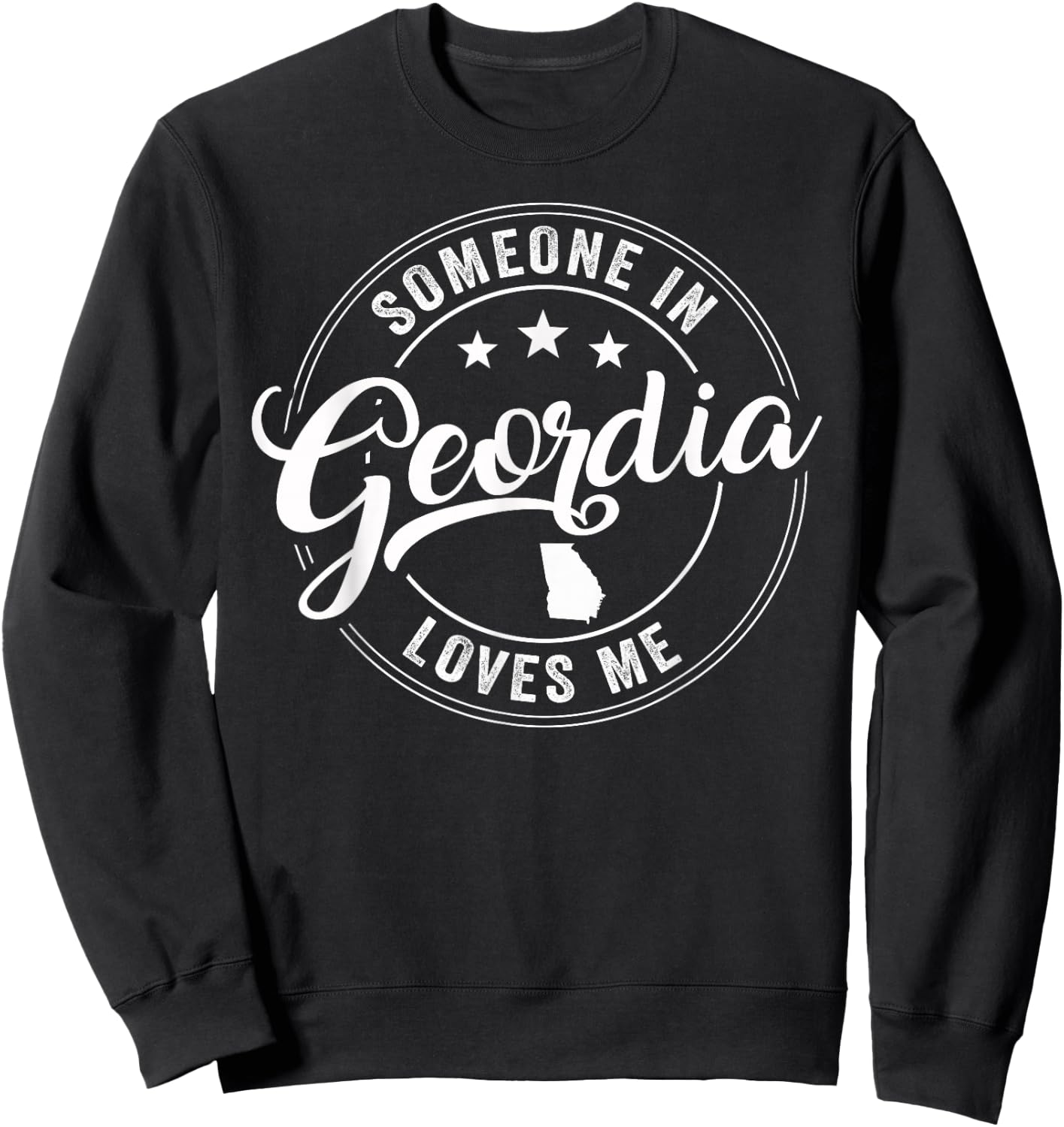 Someone In Georgia Loves Me Atlanta Sweatshirt - Sweatshirt | Black