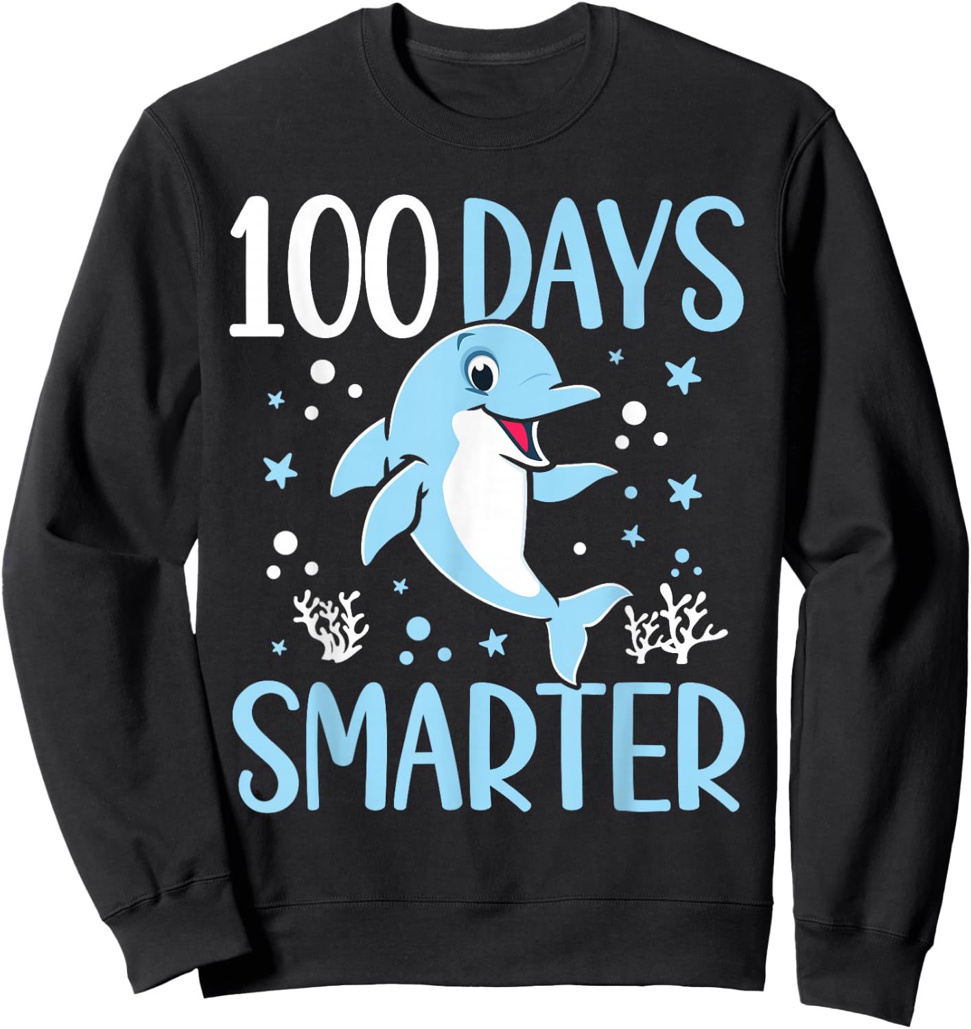 100th Day of School Dolphin 100 Days Smarter Kindergarten Sweatshirt - Sweatshirt | Black