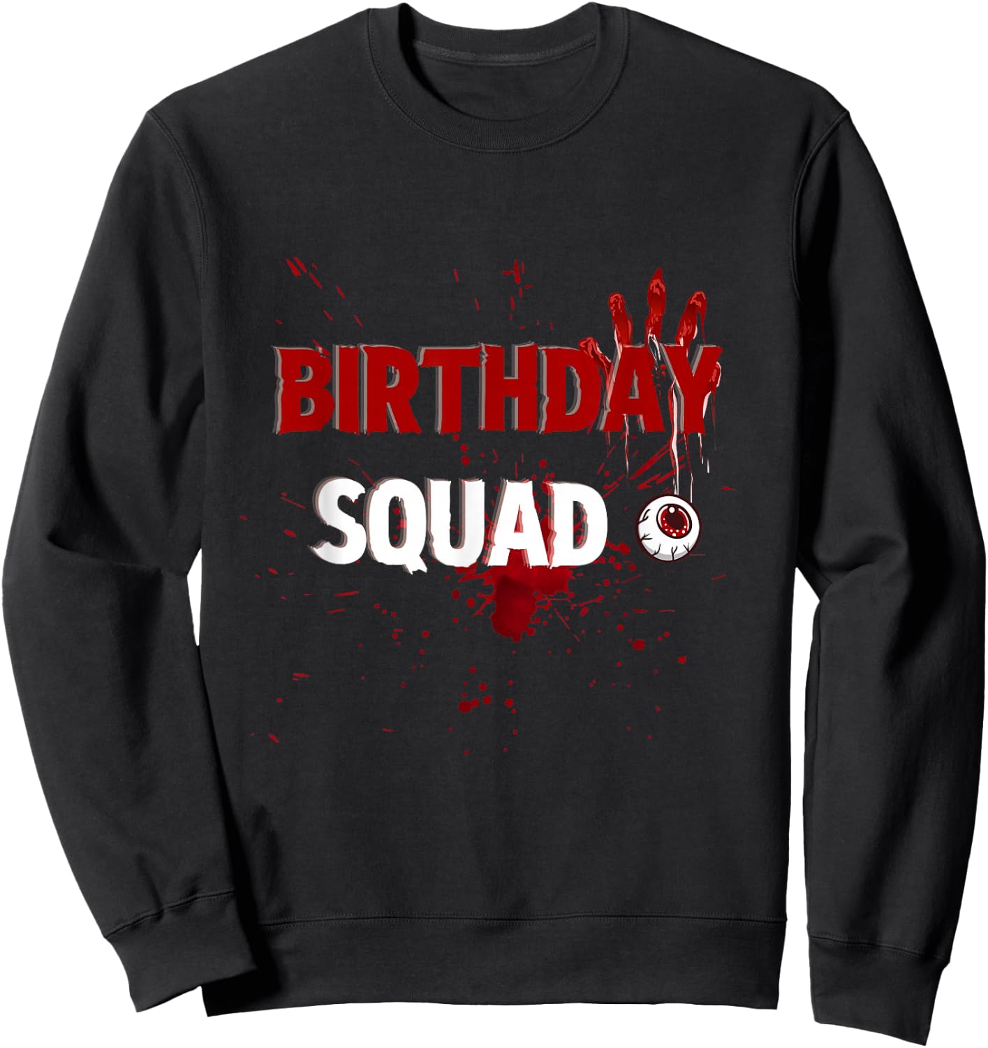 Birthday squad Scary horror movies party funny Sweatshirt - Sweatshirt | Black