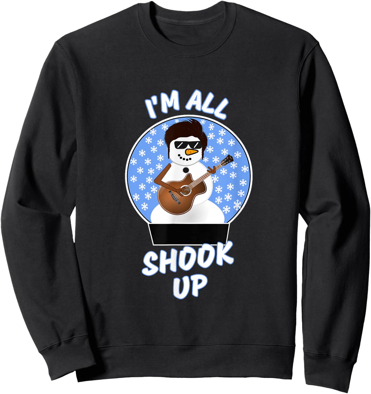 Funny Snowman Guitar Player I'm All Shook Up Xmas Snow Globe Sweatshirt - Sweatshirt | Black