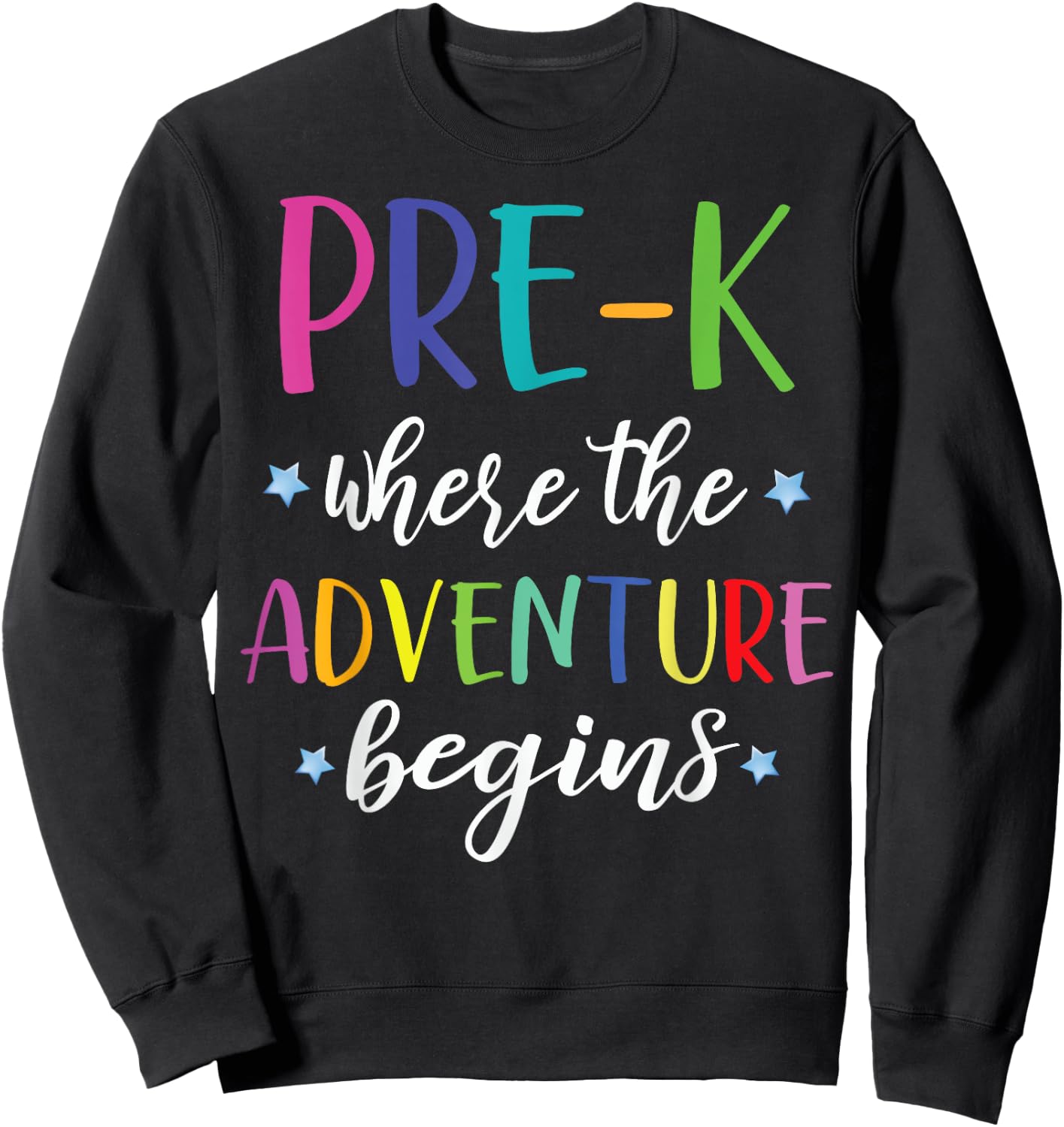 Pre-K Teacher Adventure Begins First Day Preschool Teachers Women Girls Kids Sweatshirt - Sweatshirt | Black
