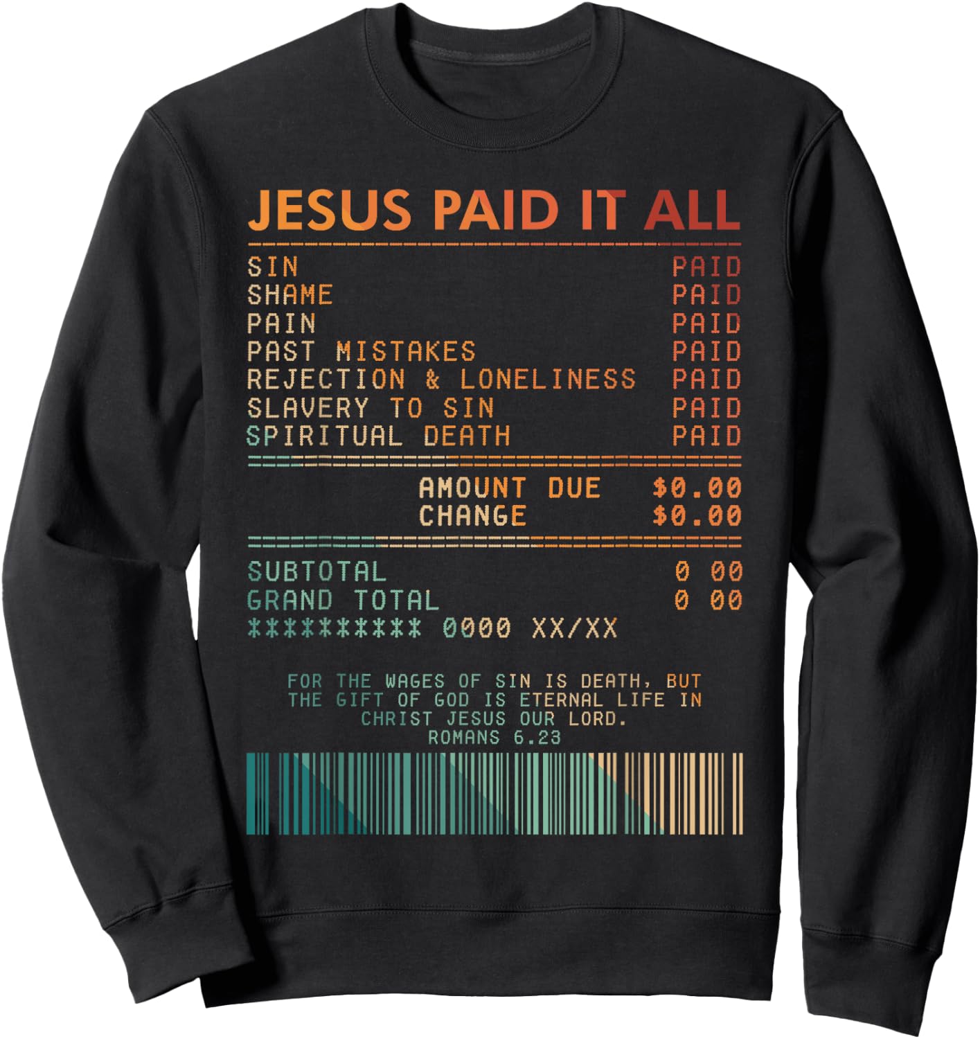 Christian Faith Jesus God Lover Religious Jesus Paid Its All Sweatshirt - Sweatshirt | Black