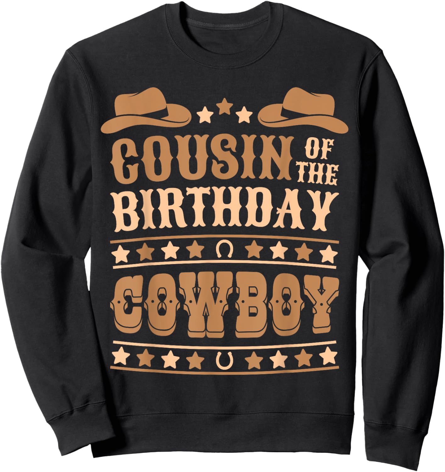 Cousin Of The Birthday Cowboy Cute Western Bday Boy Birthday Sweatshirt - Sweatshirt | Black