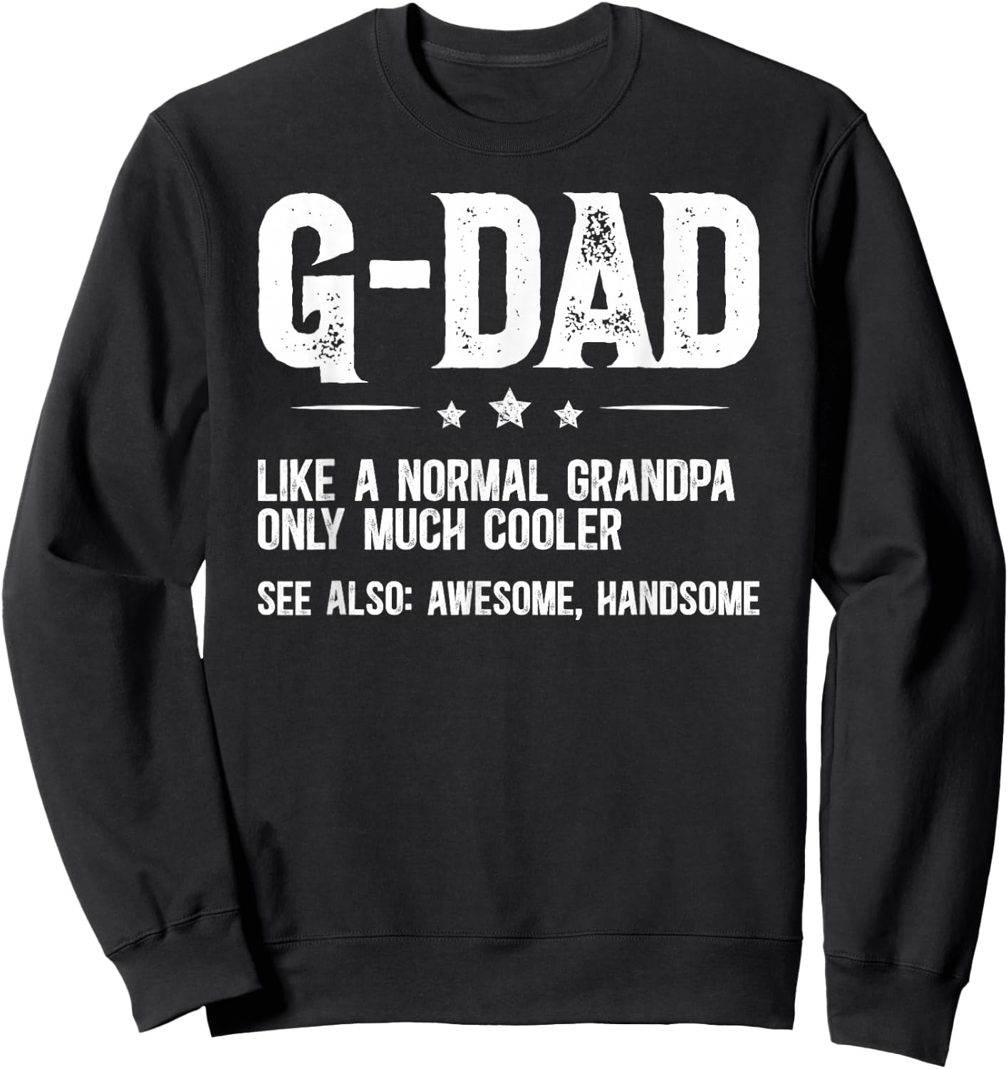 G-Dad Definition G-Dad Grandpa G-Dad Grandfather Sweatshirt - Sweatshirt | Black