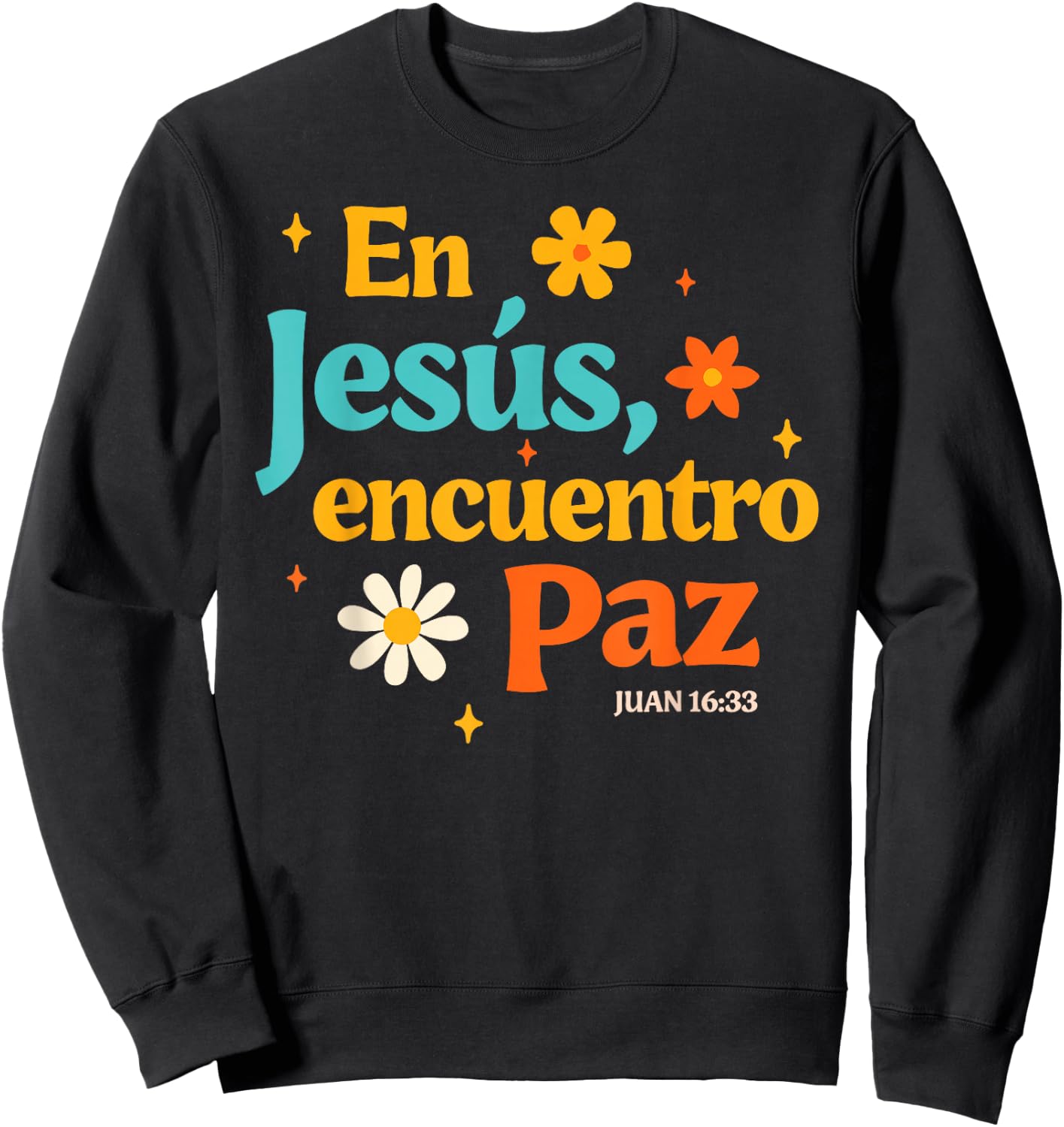 Spanish Jesus God Lover Religious En Jesus Encuentro Paz Sweatshirt - Sweatshirt | Black
