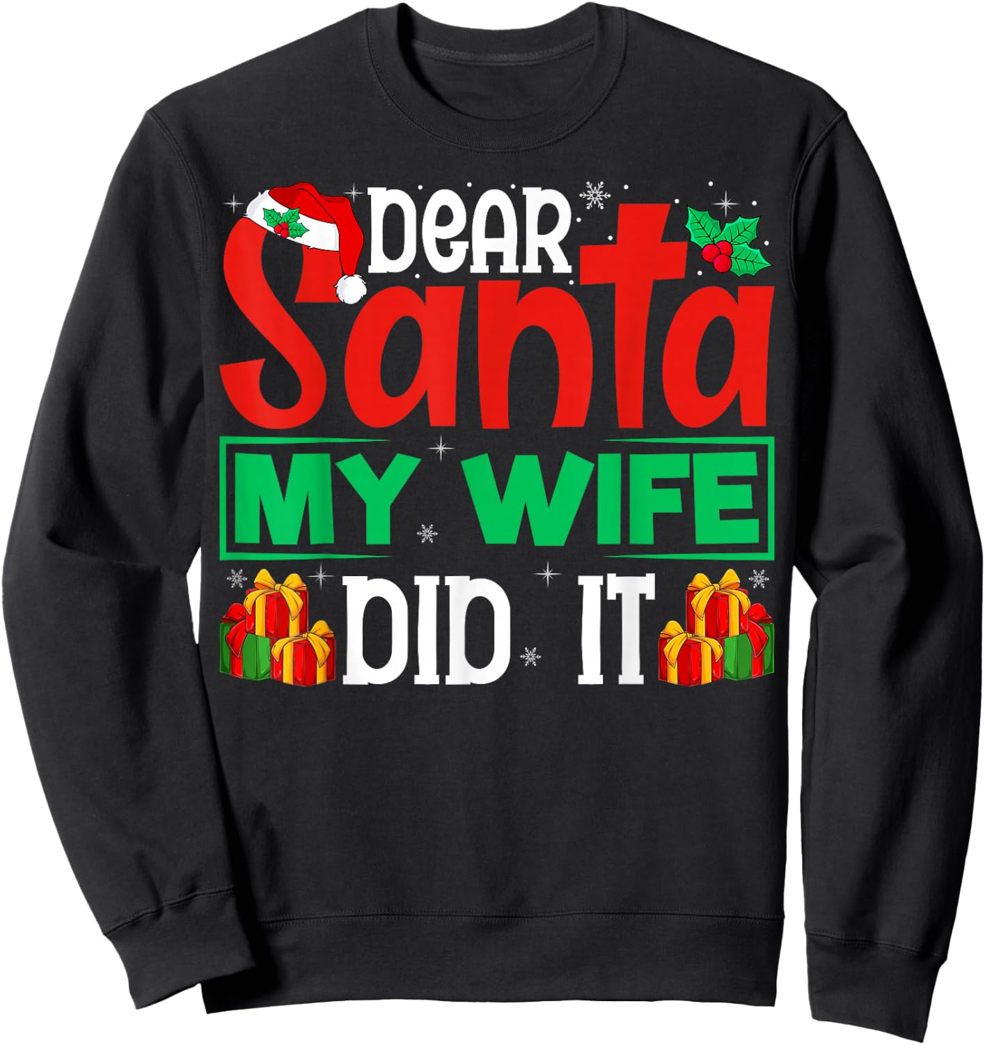 Dear Santa My Wife Did It - Funny Christmas Husband Sweatshirt - Sweatshirt | Black