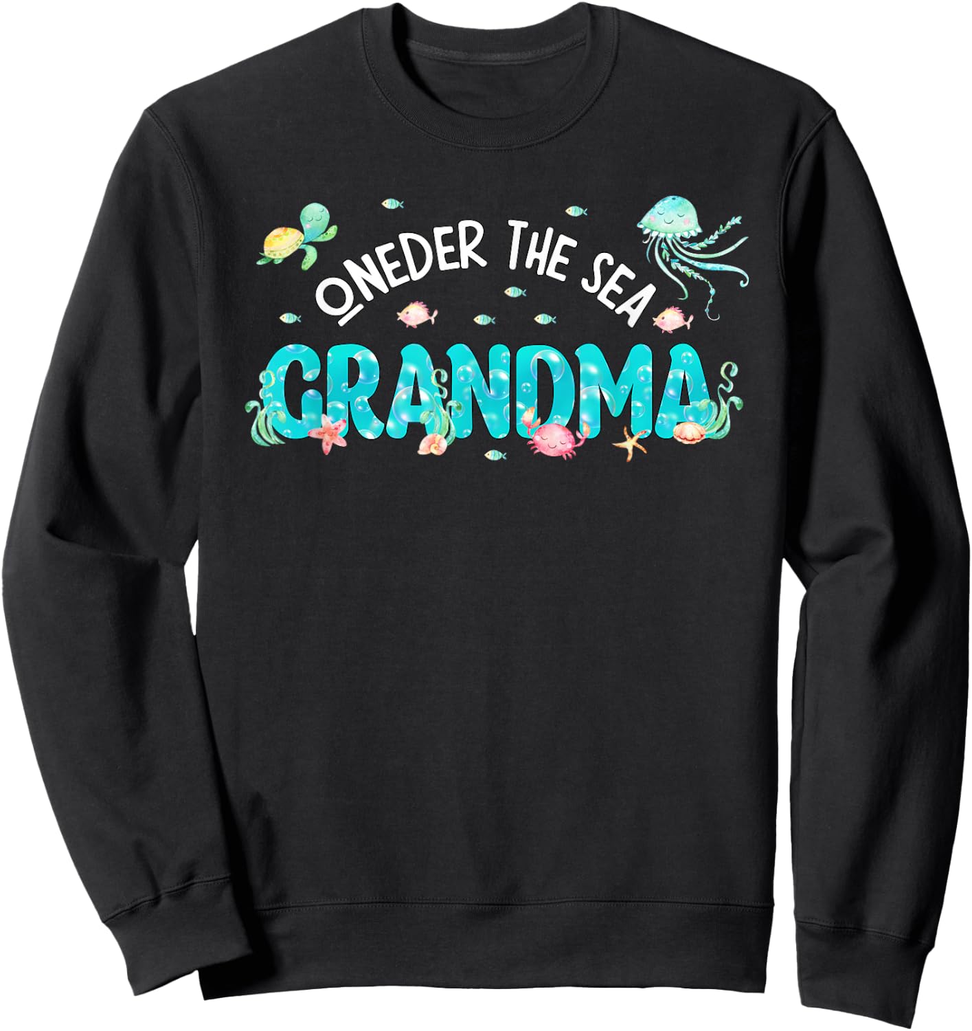 Under Sea Grandma Birthday Girl Boy Matching Family Party Sweatshirt - Sweatshirt | Black