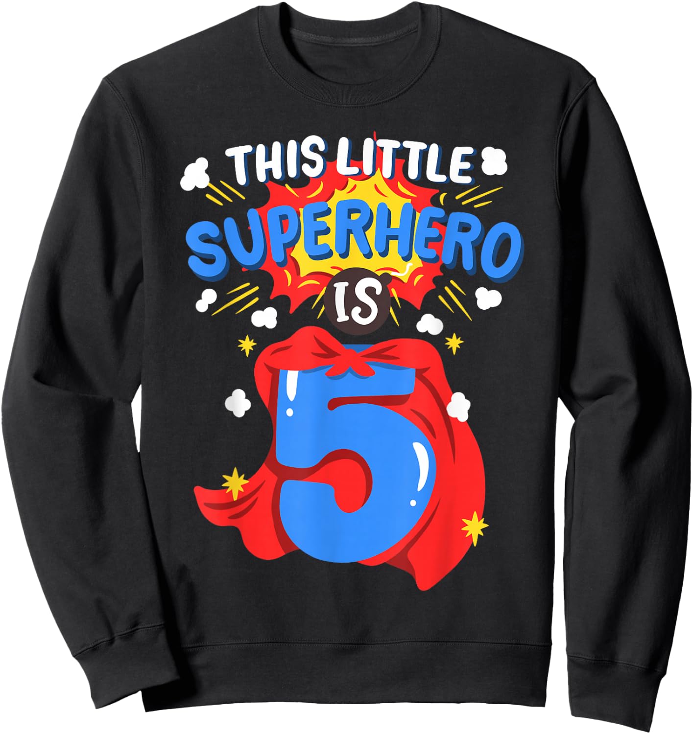 This Little Superhero is 5 Kids Boys 5th Birthday Party Sweatshirt - Sweatshirt | Black