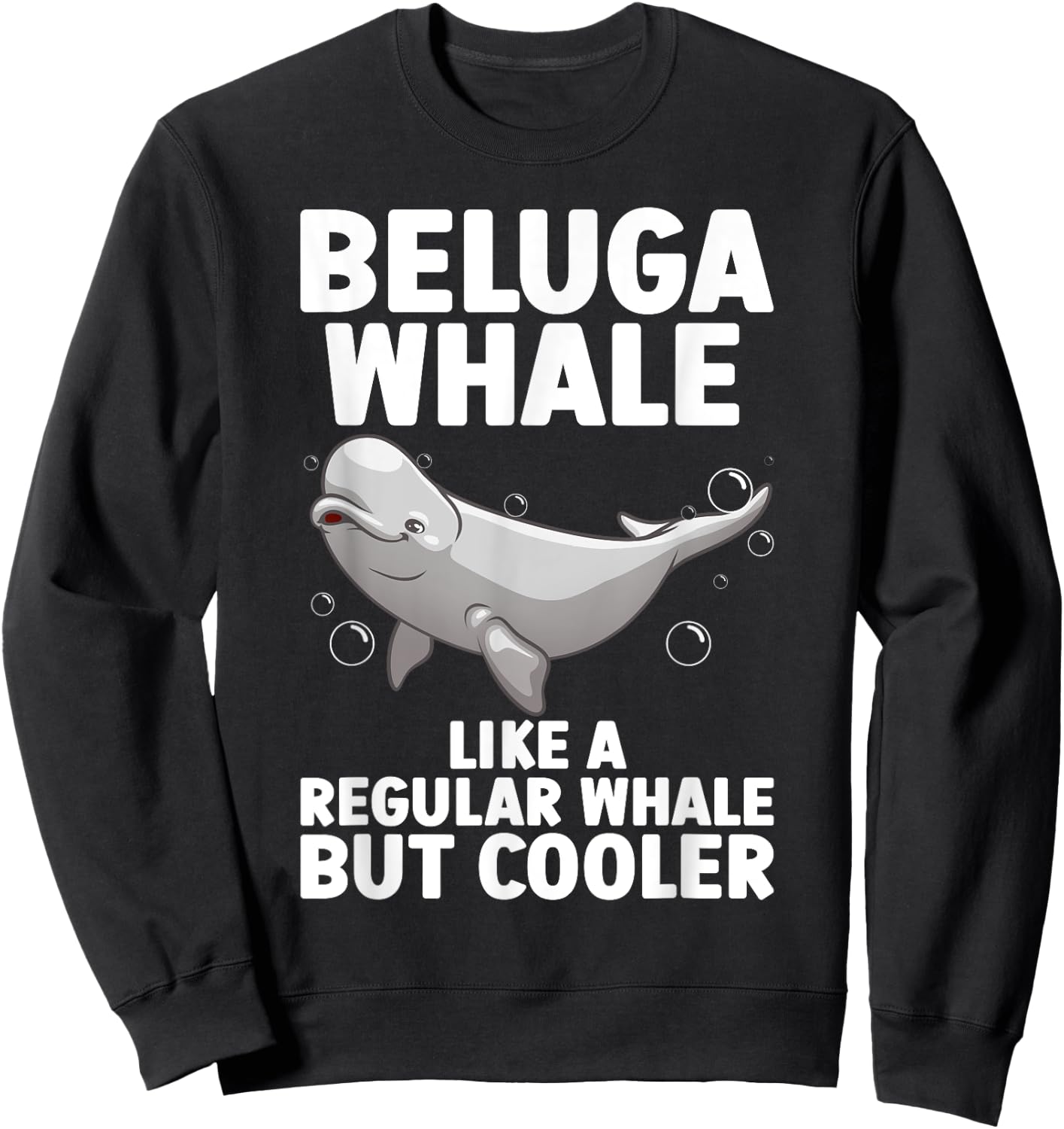 Funny Beluga Whale Art Women Kid Toddler Whale Lover Sweatshirt - Sweatshirt | Black