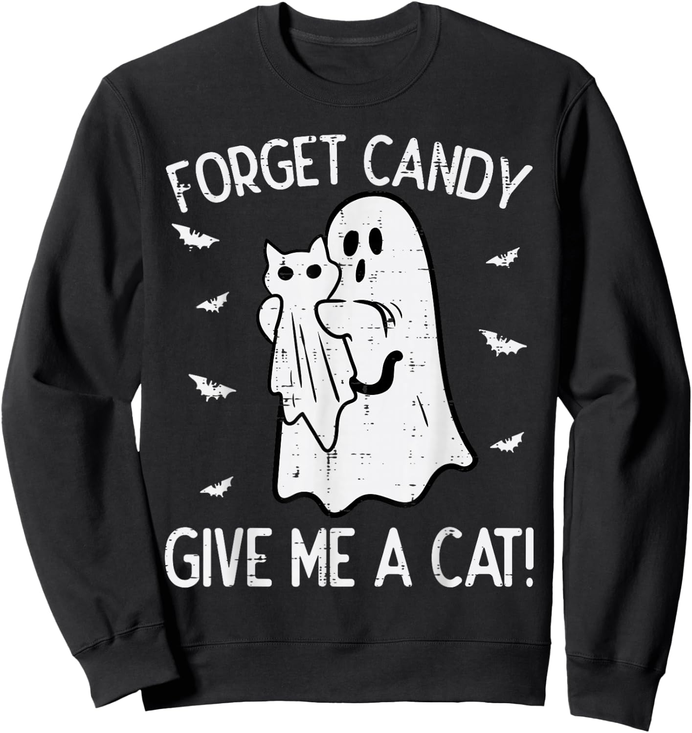 Halloween Forget Candy Give Me Cat Funny Costume Men Women Sweatshirt - Sweatshirt | Black