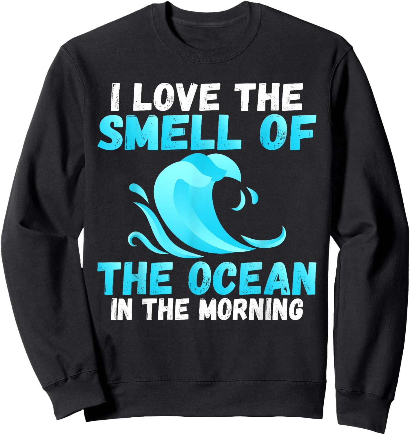 I love the Smell of the Ocean in the Morning Wake Surfer Sweatshirt - Sweatshirt | Black