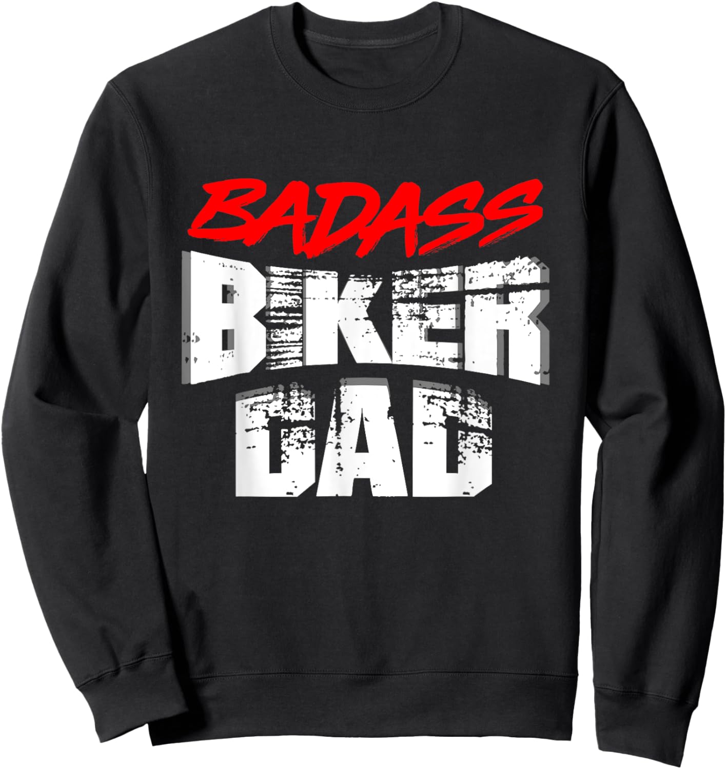 Biker Dad Shirt Funny Father's Day Rider Motorcycle Badass Sweatshirt - Sweatshirt | Black