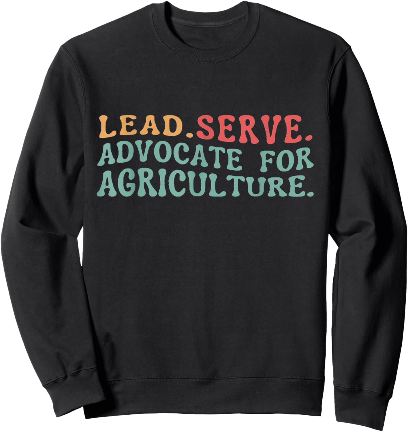 Lead, Serve, Advocate for Agriculture: Farming Advisor Sweatshirt - Sweatshirt | Black