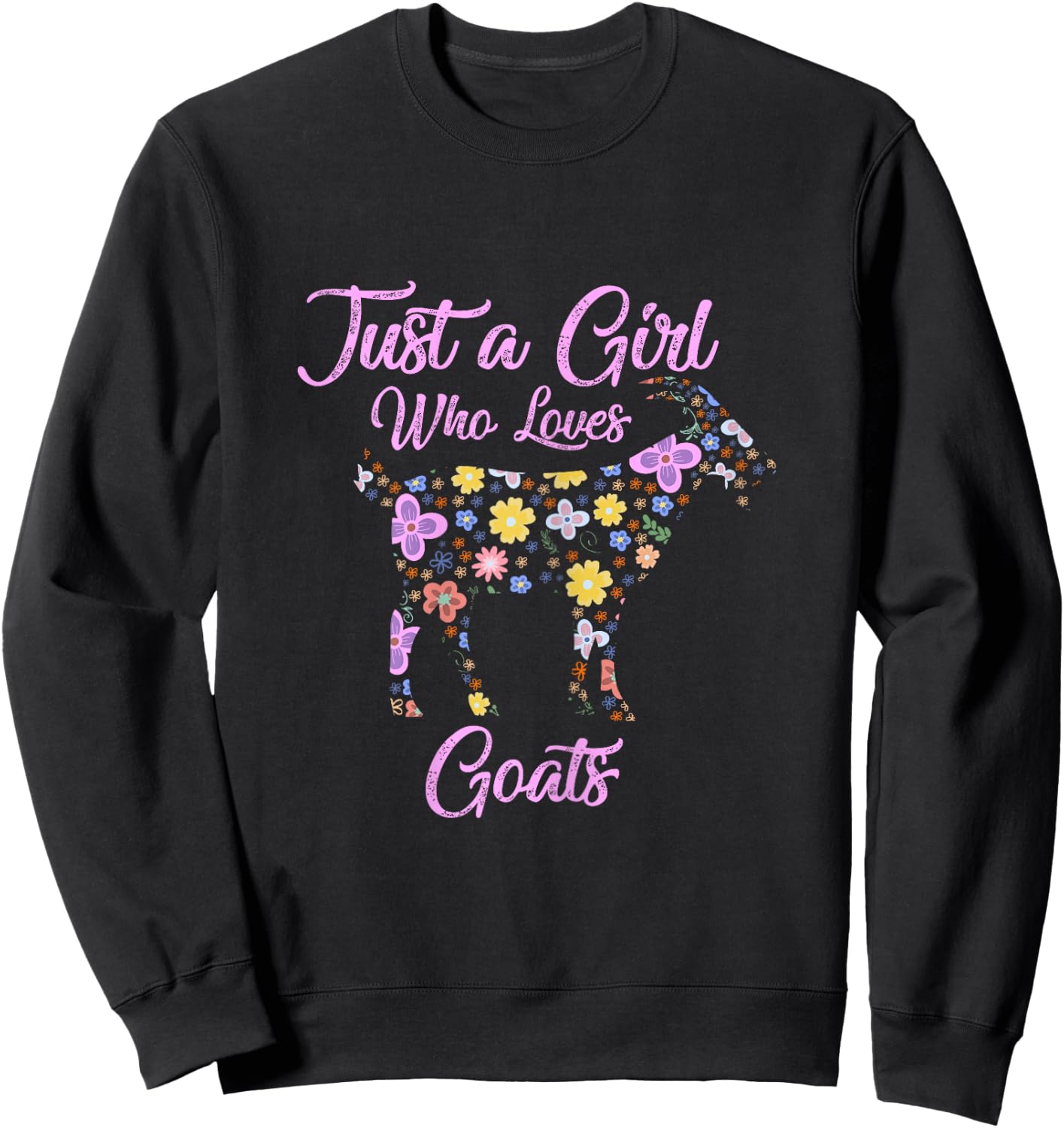 Just A Girl Who Loves Goats Gift Goat Lovers Women Gifts Sweatshirt - Sweatshirt | Black