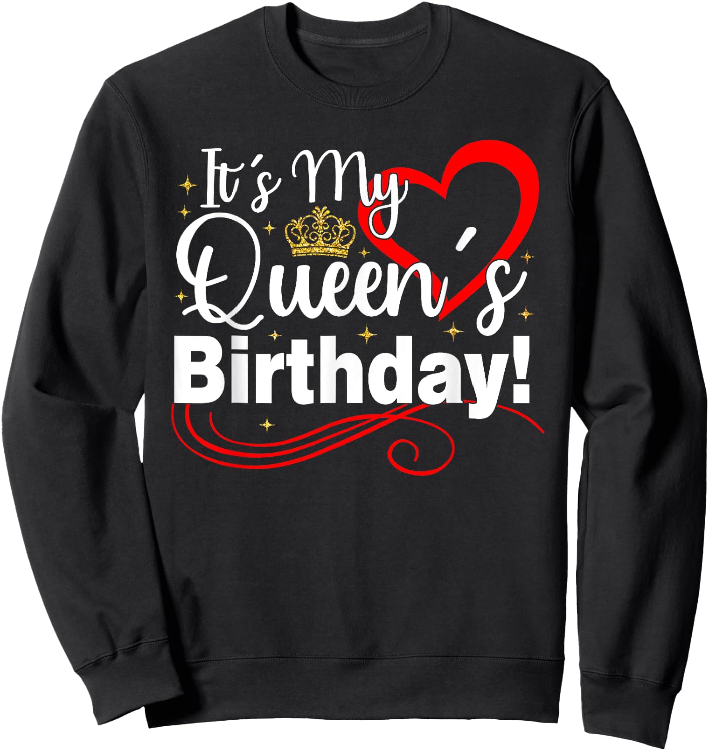 It's My Queen's Birthday Women Men Couples Matching Birthday Sweatshirt - Sweatshirt | Black