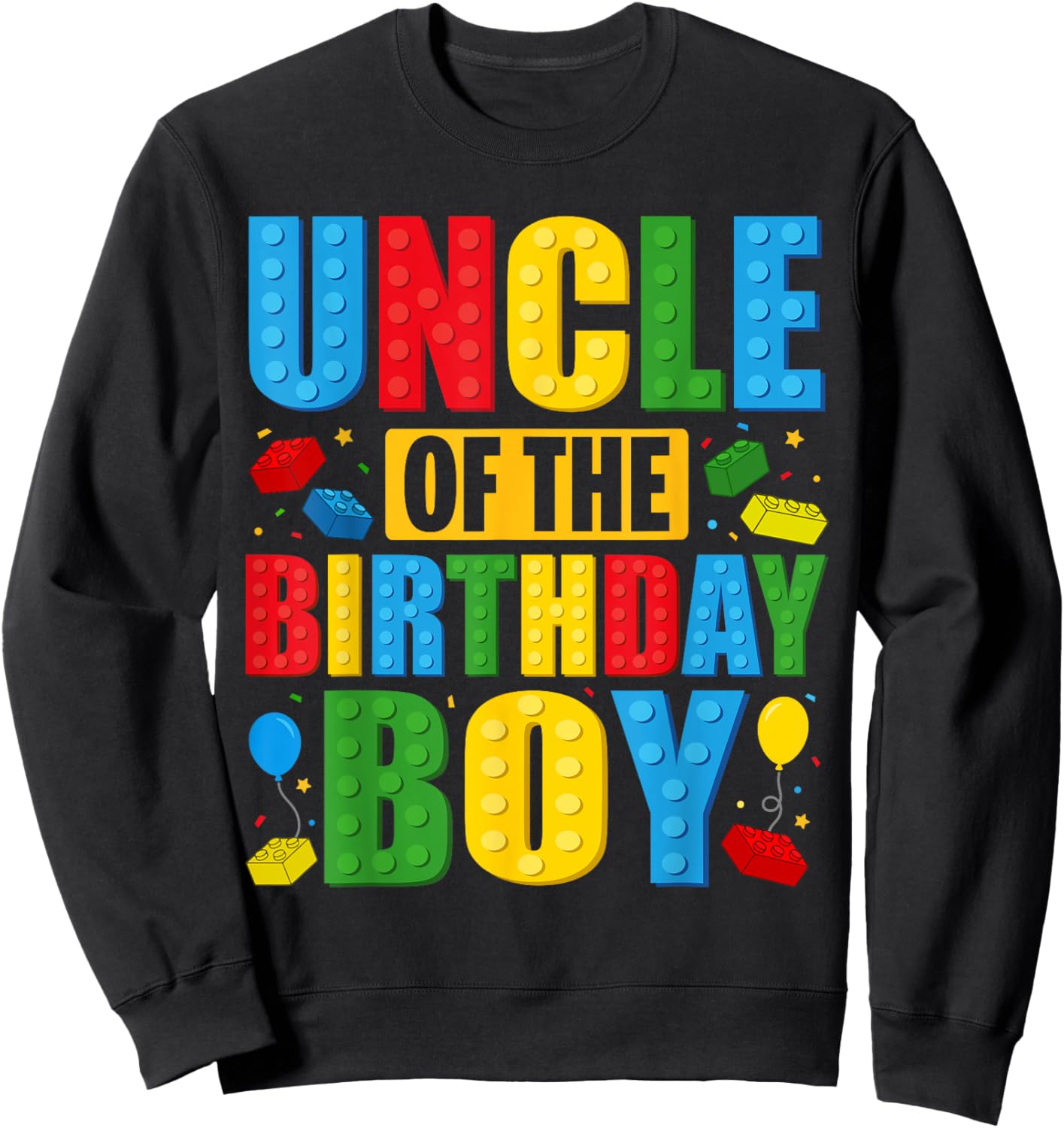 Uncle Of The Birthday Boy Building Blocks Birthday Party Sweatshirt - Sweatshirt | Black