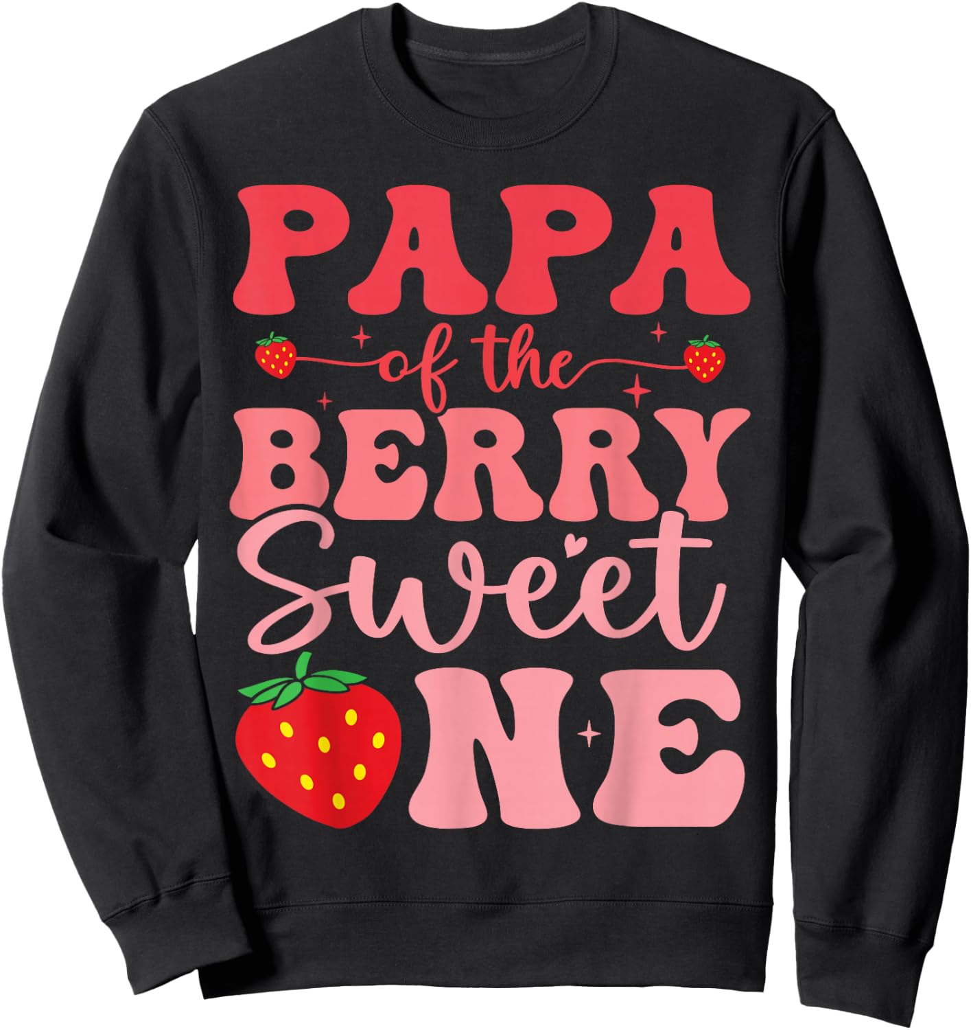 Papa of The Berry Sweet One 1st Birthday Strawberry Sweatshirt - Sweatshirt | Black
