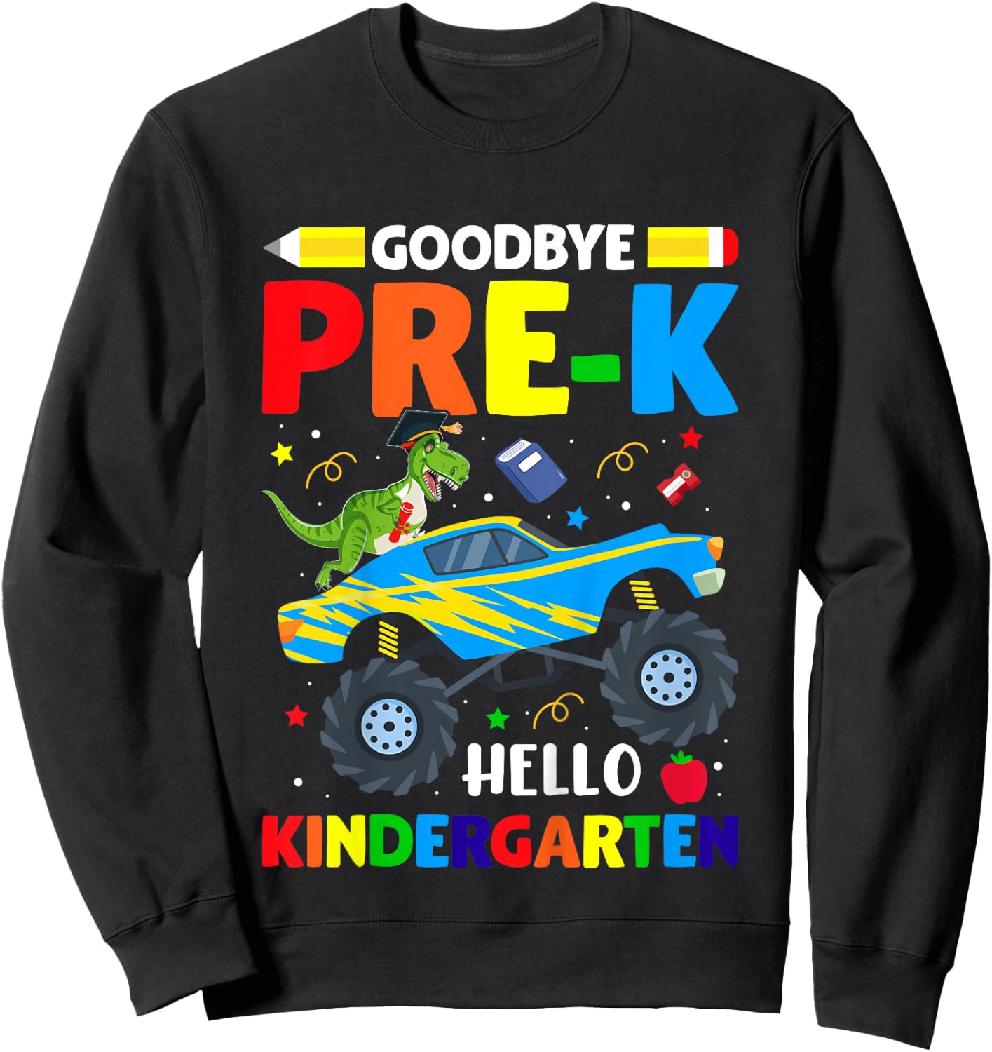 Goodbye Pre-K Hello Kindergarten Graduation Class 2024 Sweatshirt - Sweatshirt | Black