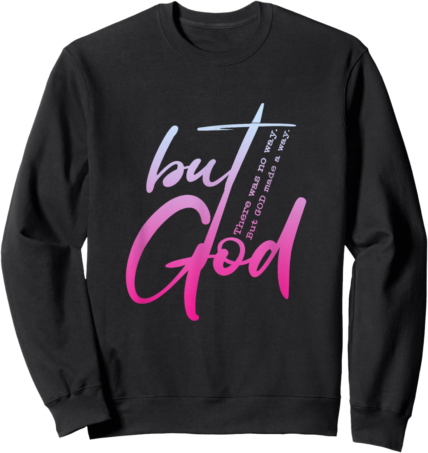 Christian But God Inspirational Gift John 3:16 Sweatshirt - Sweatshirt | Black