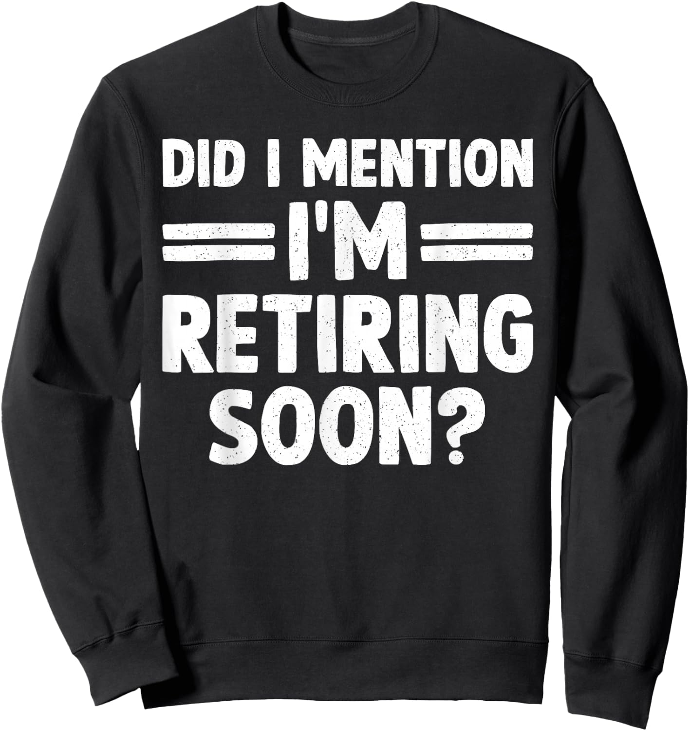 Unique Retirement Art Women Grandma Grandpa Retired Sweatshirt - Sweatshirt | Black